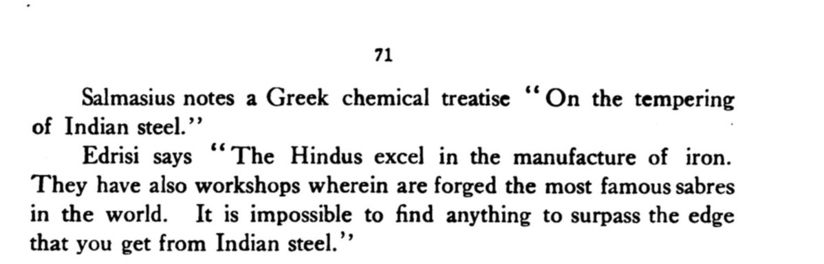Aindradeva's tweet photo. Arab geographer Muhammad al-Idrisi in his book (1154CE)

"The Hindus excel in the manufacture of iron.
They have also workshops wherein are forged the most famous sabres
in the world. It is impossible to find anything to surpass the edge
that you get from Indian steel.” https://t.co/YonfTWQtjx