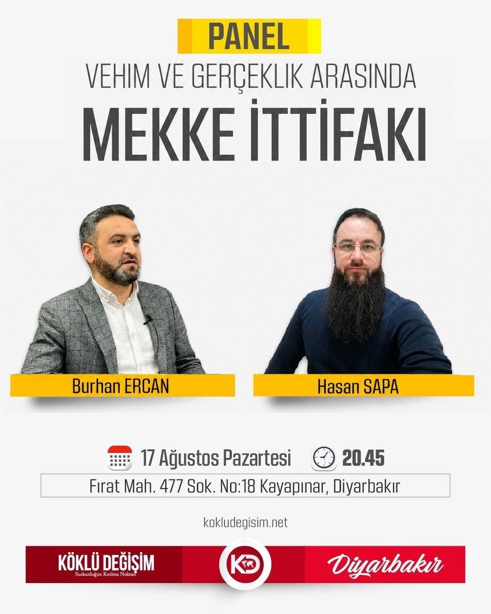 KokluDegisim21's tweet photo. Köklü Değişim Kayapınar Temsilciliği'nden Panele Davet!
"Vehim ve Gerçeklik Arasında Mekke İttifakı "
🎤 Burhan Ercan &amp; Hasan Sapa
🗓️ 17 Ağustos Pazartesi
🕛 20:45
📍 Köklü Değişim Kayapınar Temsilciliği https://t.co/2ujD3urJNj