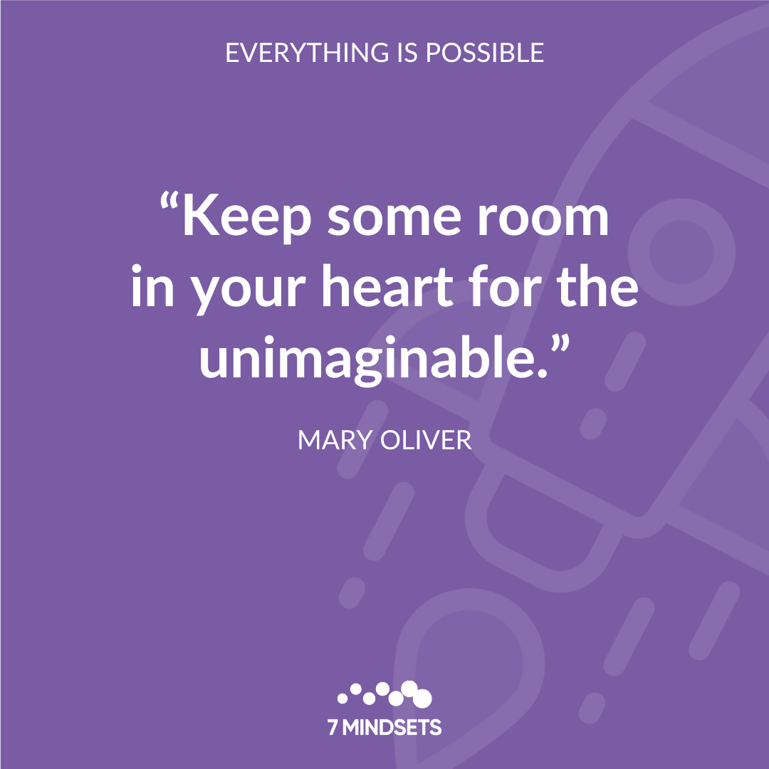 7Mindsets's tweet photo. "Keep some room in your heart for the unimaginable." - MARY OLIVER #7mindsets #qotd #MorningMindset #everythingispossible🚀 https://t.co/OFXqJUKebs