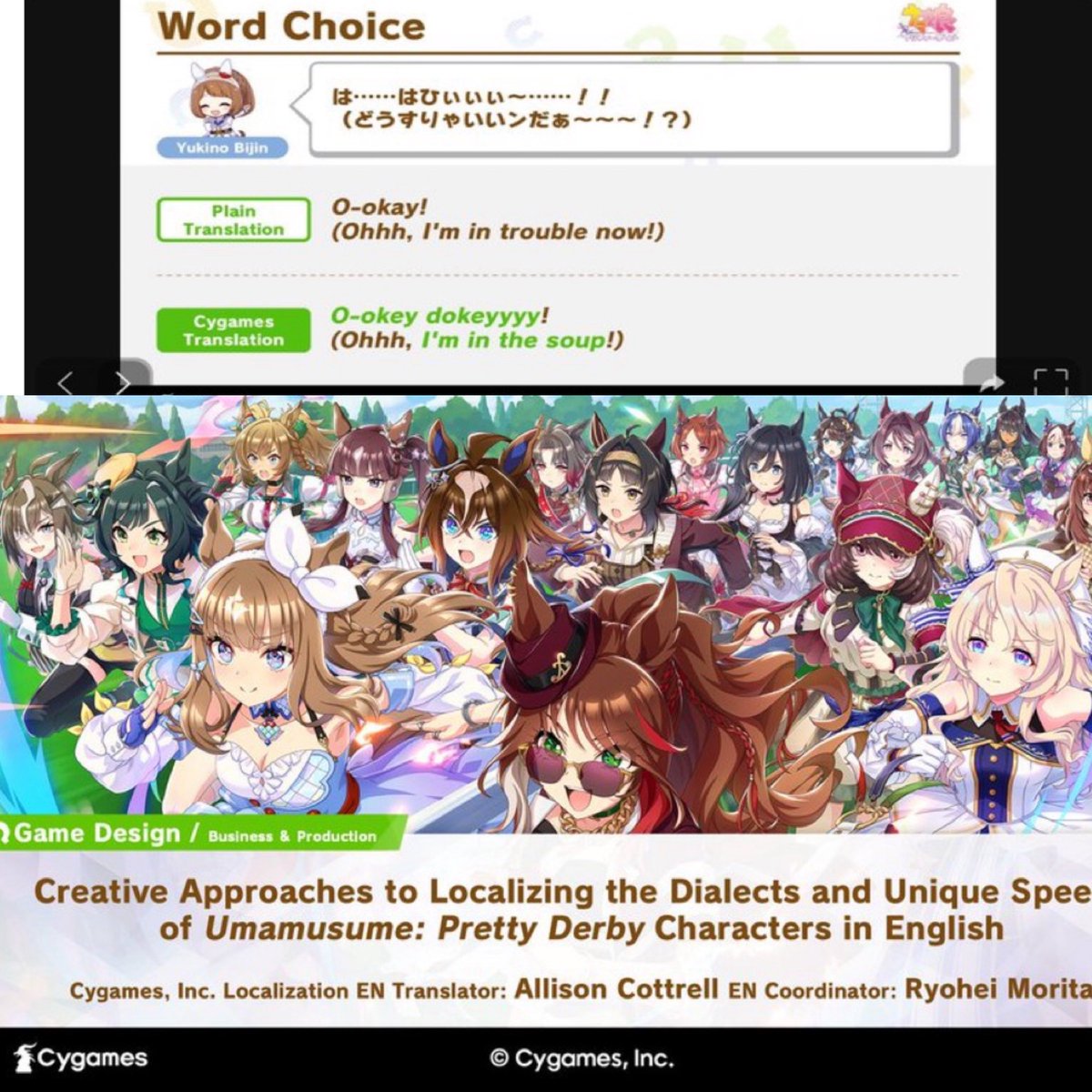 Pirat_Nation's tweet photo. Japanese company Cygames (Umamusume: Pretty Derby, Granblue Fantasy, Shadowverse...) works with Western localizers to adapt the game to Gen Z

Cygames presented a session on localizing characters’ dialects, speech patterns, and personalities.

Some characters do not receive a direct translation of their Japanese speech, the localization team creates a different English voice to convey the same personality and social background.

For example, “Merry Christmas” was changed to “Happy Holidays” in parts of the English version, despite the Japanese dialogue saying “Merry Christmas.” Many romantic scenes are also toned down.

Mihono Bourbon is another example. In Japanese, she calls the Trainer “Master,” while the English text uses “Trainer.” Her Japanese voice still says “Master,” creating a noticeable difference.

The localization team explains that some cultural concepts are difficult to communicate directly to Western audiences, so they seek English equivalents that convey the character’s intended image rather than literally translating the terminology.