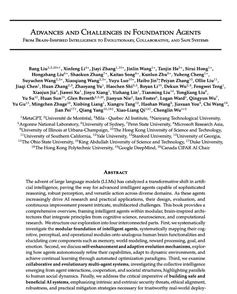 0x0SojalSec's tweet photo. This 260-page relevant paper is the new bible for AGI builders. 

Google DeepMind researchers officially said today systems next-token prediction alone will never reach AGI.

The most important AI paper most people haven’t read yet, Modular intelligence to pure scaling.

They don’t say stop building LLMs.
They say something more precise and more powerful:

LLMs are an incredible next-token engine.  
But true intelligence needs a full vehicle not just the engine.

Current LLMs still lack:

- Persistent, evolving memory  
 An internal world model that simulates consequences before acting  
- Dynamic goal & reward systems for long-horizon autonomy  
 - Continuous self-evolution without human retraining  
- Multi-agent societies where intelligence emerges from collaboration

The new blueprint is Foundation Agents modular, brain-inspired architectures that map directly onto human cognitive systems:

1. World Model to internal simulation of reality  
2. Dynamic Memory & Perception to lifelong learning from real feedback  
3. Reward & Goal Processing to autonomous planning across long horizons  
4. Collaborative Multi-Agent Ecosystems to negotiation, competition, emergence

Four core pillars of the paper:
- Modular brain-inspired foundations  
- Self-enhancement & adaptive evolution  
- Evolutionary multi-agent systems  
- Safety & alignment that must scale with capability

Key insight:  
Simply scaling transformers further is hitting diminishing returns for AGI-level agency.  

The next leap requires architecture, not just more data and compute.

This is one of the most comprehensive roadmaps yet for moving from chatbots to genuine autonomous intelligence.

This same things I heard about @ylecun before 

Paper : https://t.co/uCS39M9IYJ