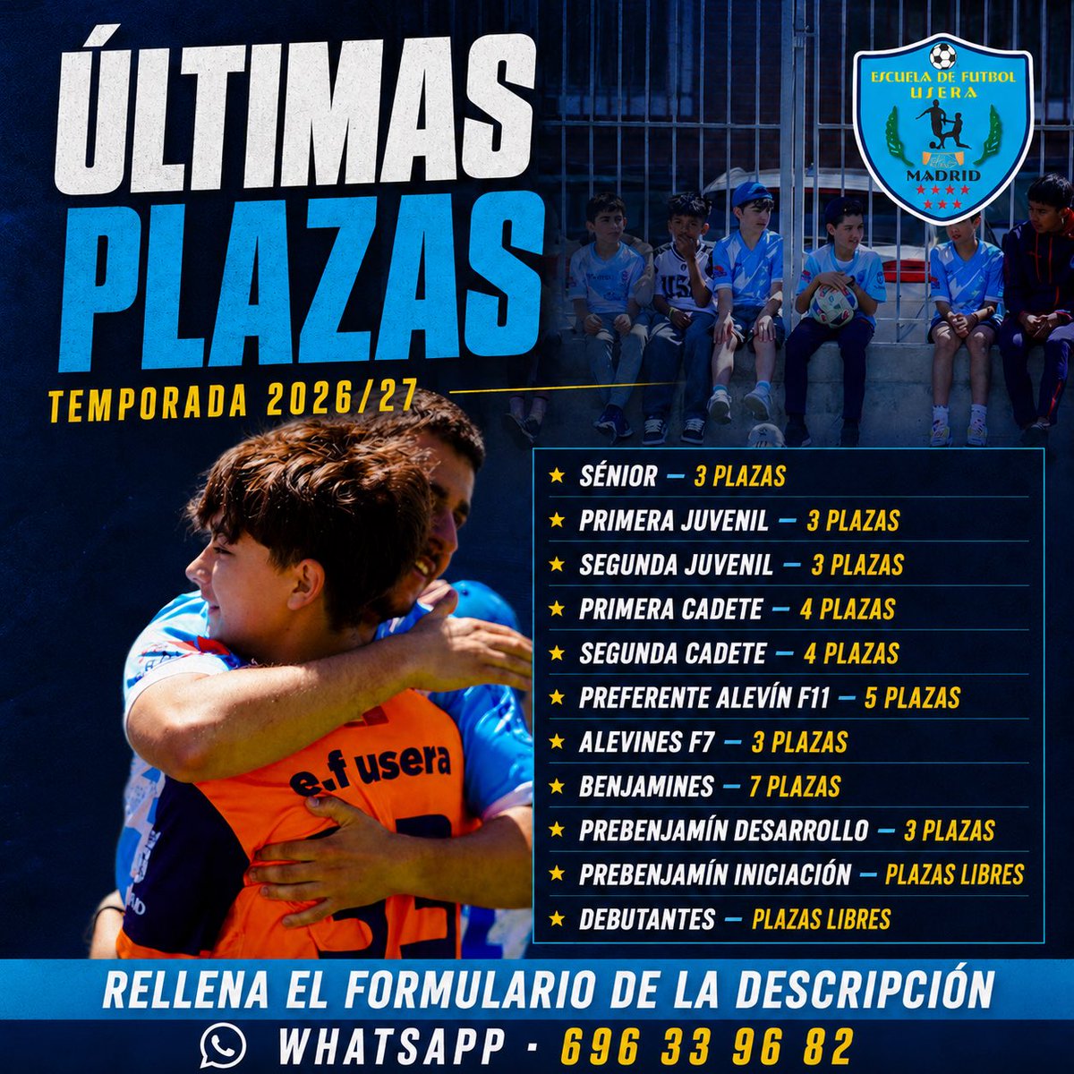 ef_usera's tweet photo. ⚽ ¡ÚLTIMAS PLAZAS PARA LA TEMPORADA 2026/27!

¿Quieres formar parte de la EF Usera? 💙

Rellena el formulario de la descripción o contacta con nosotros por WhatsApp:
📲 696 33 96 82

#EFUsera #FútbolBase #Madrid #Temporada2627 https://t.co/CVq7ZDK8W0
