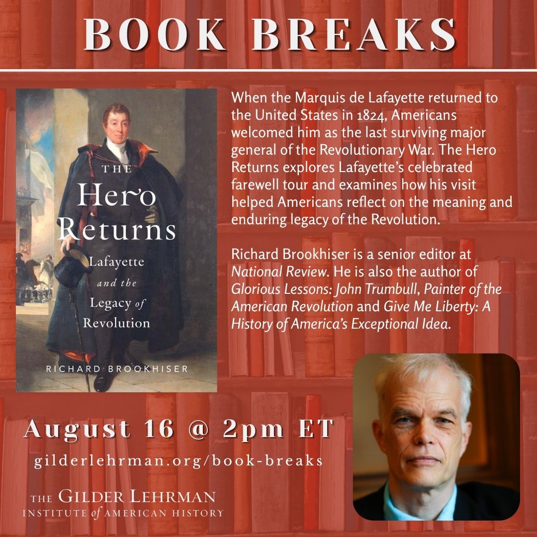 Gilder_Lehrman's tweet photo. 📖Today on #BookBreaks, @RBrookhiser discusses his book "The Hero Returns: Lafayette and the Legacy of Revolution." Join us at 2 pm ET! This is a free online program for history enthusiasts of all ages.
Register here: https://t.co/ZuKHNJVb3Q
@yalepress https://t.co/R28yYk3V0k