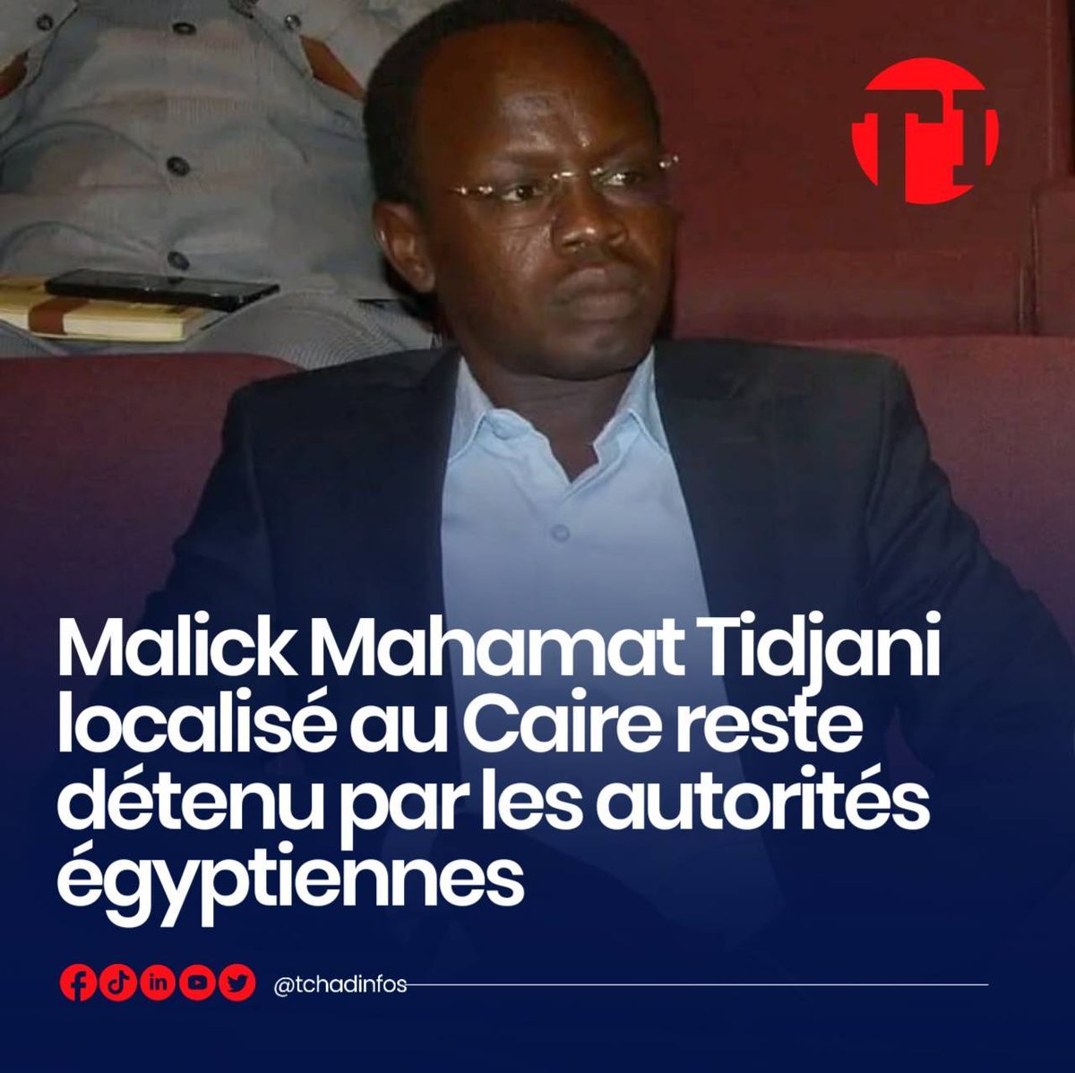 tchadinfos's tweet photo. Porté disparu depuis le 4 août 2026 au Caire, Malick Mahamat Tidjani, coordonnateur d’Alwihda Info, a été localisé et se trouve entre les mains des autorités égyptiennes, annonce le média. Selon sa rédaction, il reste privé de liberté, sans contact avec sa famille ni ses collègues, tandis que les raisons de sa détention ne sont pas encore précisées. Alwihda Info appelle les autorités tchadiennes à intervenir afin de faciliter son retour rapide au Tchad. #Tchad 🇹🇩