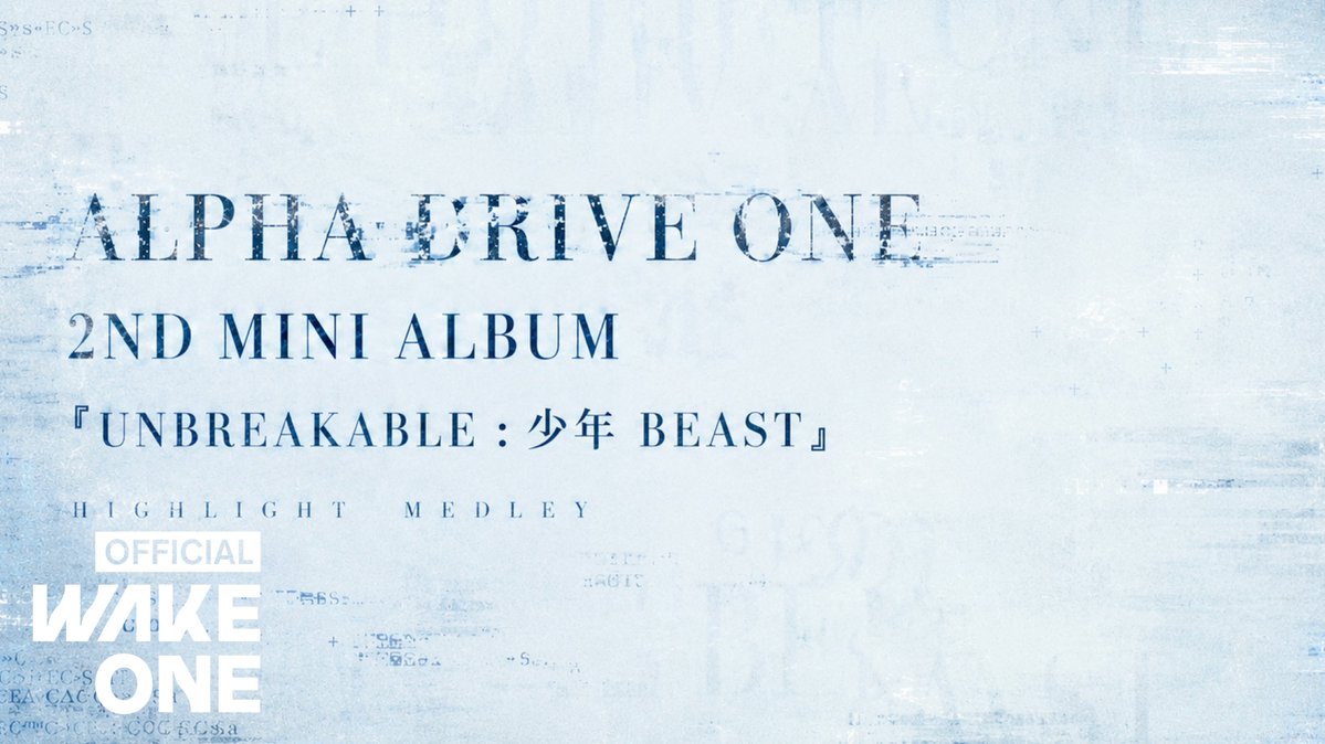 ALD1_official's tweet photo. ALPHA DRIVE ONE 2ND MINI ALBUM 'UNBREAKABLE : 少年BEAST' Highlight Medley '21세기 소년 I'

https://t.co/TZdqMPVru5

ALPHA DRIVE ONE (알파드라이브원) 2ND MINI ALBUM 【UNBREAKABLE : 少年BEAST】
➫ 2026.08.24 6PM (KST)

🏎️ https://t.co/GmF3RiMwQx
💿 https://t.co/lOIZOTtBej

#BORN_DIRE #UNBREAKABLE_少年BEAST
#ALPHADRIVEONE #ALD1
#알파드라이브원