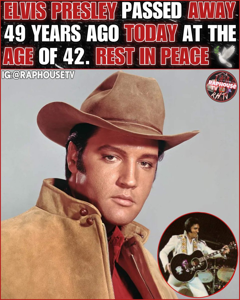 raphousetv2's tweet photo. Elvis Presley Passed Away 49 Years Ago Today At The Age Of 42. RIP 🕊️💔 https://t.co/RjGbx2TEgI