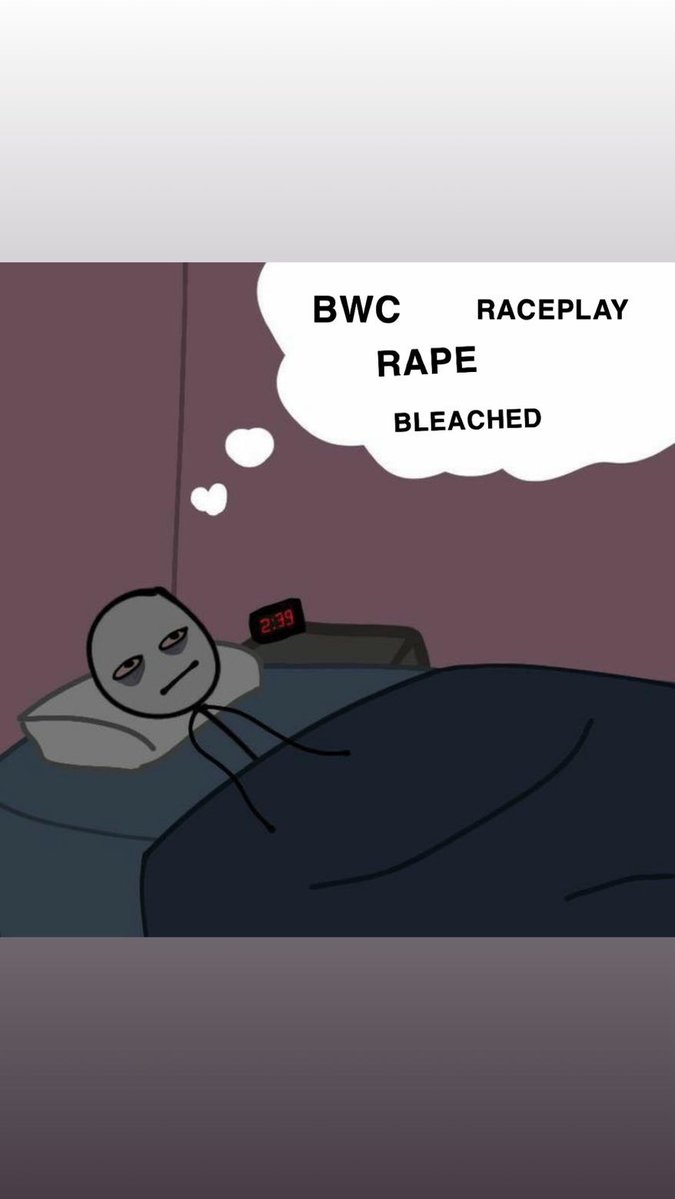 makemeallyours's tweet photo. Me trying to sleep at night #bwc #bleached #rapekink #raceplay #wmlf https://t.co/6VNcbg89k7