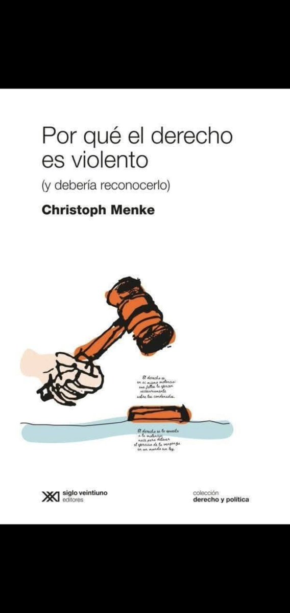 23Rapp's tweet photo. Por qué el derecho es violento (y debería reconocerlo) (Christoph Menke, Siglo XXI, 2020) es un ensayo de filosofía del derecho y teoría crítica que parte de una paradoja central:

1. El derecho es lo opuesto a la violencia: nace para interrumpir el ciclo infinito de la venganza (violencia que genera más violencia) y establecer un orden de justicia basado en la igualdad de los ciudadanos y en un procedimiento imparcial.
2. El derecho es en sí mismo violencia: sus fallos y condenas ejercen necesariamente violencia (física sobre el cuerpo y psíquica sobre el alma del condenado).

Menke sostiene que ambas afirmaciones son verdaderas y que la contradicción no se resuelve: es constitutiva del derecho. La violencia no es un defecto accidental ni un simple medio instrumental del derecho, sino que surge de su propia forma (el juicio jurídico, la pretensión de validez y el dominio sobre lo “extrajurídico”).

El autor reconstruye esta paradoja a través de la tragedia griega (principalmente la Orestíada de Esquilo y Edipo Rey de Sófocles), que presenta como el género literario que mejor expresa el nacimiento y el destino del derecho. En el paso de la justicia de la venganza a la justicia del derecho, este último rompe con la venganza pero, al mismo tiempo, interioriza y repite su violencia de una forma nueva y más refinada: el condenado debe reconocer el juicio como propio (una especie de “autocondena” o maldición).

La segunda parte del libro, inspirada en la Crítica de la violencia de Walter Benjamin, propone la idea de la destitución (Entsetzung) o autorreflexión del derecho. No se trata de abolir el derecho ni de caer en el antijuridismo, sino de que el derecho reconozca su propia violencia, se vuelva contra sí mismo y se “depotencie”. 
Un derecho autorreflexivo es un derecho que duda de sí, que se sabe violento y que, precisamente por eso, puede limitar (aunque nunca eliminar por completo) su violencia.

El libro es una intervención potente y sofisticada dentro de la tradición de la Escuela de Frankfurt (Menke es uno de sus representantes más interesantes de la tercera generación). Su mayor acierto es negarse a elegir entre las dos posiciones clásicas: el idealismo jurídico (el derecho como superación de la violencia) y el realismo crítico (el derecho como pura violencia). Al sostener la paradoja, Menke evita tanto la ingenuidad liberal como el cinismo antijurídico.

La lectura a través de la tragedia es especialmente brillante. Muestra que el problema del derecho no es solo empírico o político, sino estructural y casi “trágico”: la violencia forma parte de su destino. La propuesta de un derecho autorreflexivo es sutil y exigente: no ofrece una solución utópica ni un programa político concreto, sino una actitud ética y política distinta (un derecho “reticente”, que se eriza ante sí mismo).

Entre sus límites cabe señalar:

- El estilo puede resultar denso y, en algunos tramos, críptico (herencia de cierta tradición dialéctica y de la lectura de Benjamin).
- Aunque el análisis es profundo en el plano filosófico-literario, la traducción a instituciones o prácticas jurídicas concretas (especialmente en contextos contemporáneos o poscoloniales) queda más abierta y ha sido desarrollada por otros autores en estudios posteriores.

Se trata de un texto exigente pero muy estimulante para cualquiera interesado en la filosofía del derecho, la teoría crítica o la relación entre normatividad y violencia. Su tesis central —que el derecho solo puede ser menos violento si reconoce abiertamente que es violento— sigue siendo provocadora y pertinente.