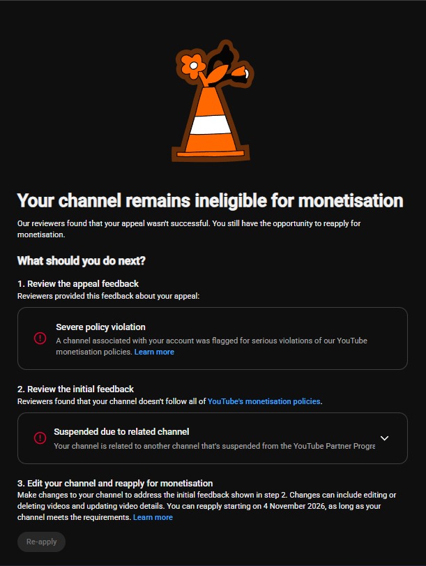 BehradNick's tweet photo. @TeamYouTube

My channel was suspended due to a related channel on Aug 6.

That related channel was reviewed and readmitted into YPP on Aug 10. I appealed, but my appeal was rejected within 5 hours.

It's now been over 9 days that my channel has been demonetized for a reason that's already been resolved.

I don't have or operate any other channel suspended from the YouTube Partner Program, so at this point I genuinely don't even know what I'm supposed to resolve.

Our channel has lost so much momentum because of this.

Can you please help?