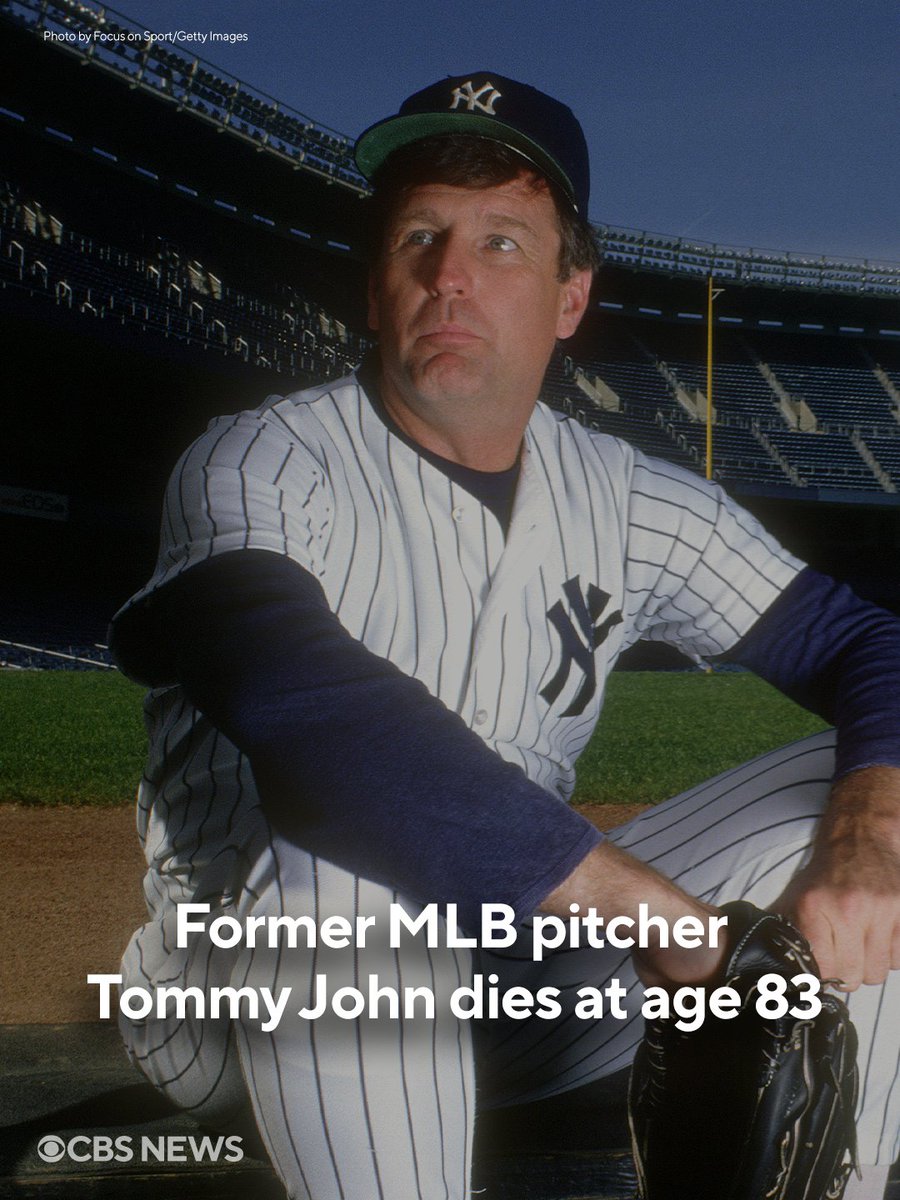 CBSNews's tweet photo. Tommy John, a four-time MLB All-Star who won 288 career games over 26 years, has died, his agent confirmed to CBS News. He was 83.

His biggest legacy to the game came in 1974 when he suffered a torn ulnar collateral ligament, which could have ended his career. Instead, John underwent an experimental elbow reconstruction procedure by Dr. Frank Jobe, which is now known as the "Tommy John surgery."

Just days before his passing, John penned an emotional farewell letter to fans that was shared by the Yankees during the 78th Old-Timers' Day.

"Thank you to all the fans who supported me and my teammates for 26 years. I will never forget you," he said in the letter.