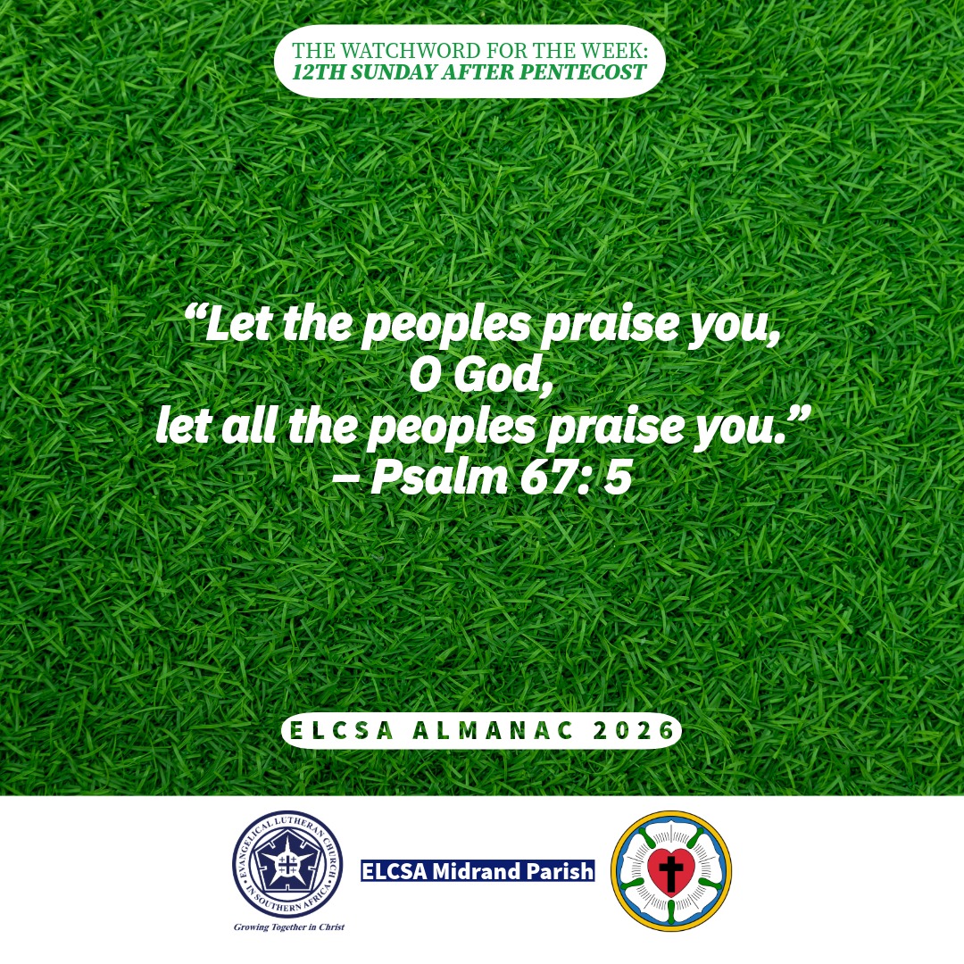 ElcsaMidrand's tweet photo. Watchword of the week:

“Let the peoples praise you, O God, let all the peoples praise you.” – Psalm 67: 5

12th Sunday after Pentecost
ELCSA Almanac
#WatchwordOfTheWeek #Psalm67 #ELCSA #ELCSAMidrand #Pentecost #ELCSAAlmanac https://t.co/hEJiVCnZ5o