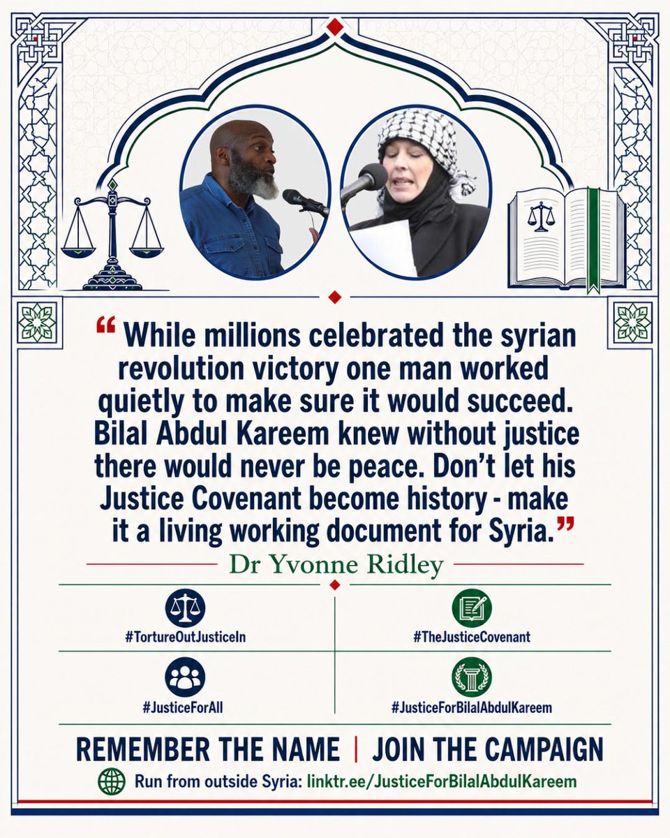 Justiceforbilal's tweet photo. 🔴 "While millions celebrated the syrian revolution victory one man worked quietly to make sure it would succeed. Bilal Abdul Kareem knew without justice there would never be peace. Don’t let his Justice Covenant become history - make it a living working document for Syria." Dr @yvonneridley

📍Read 👉 @BilalKareem's Story: https://t.co/bA9eOXE9Yd

🚨 Please support The Justice Covenant. Follow the social media platforms. Stay updated, share the message, and stand with justice by visiting:

🔗 https://t.co/JEC85bw1YL

#TortureOutJusticeIn 
#TheJusticeCovenant 
#JusticeForAll
#JusticeForBilalAbdulKareem
REMEMBER THE NAME | JOIN THE CAMPAIGN
🌐 Run from outside Syria: https://t.co/HS0uAPeler