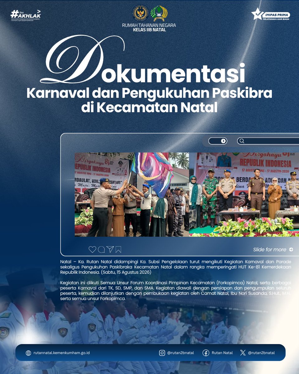 rutan2bnatal's tweet photo. Ka. Subsi Pengelolaan turut mengikuti Kegiatan Karnaval dan Parade sekaligus Pengukuhan Paskibraka Kecamatan Natal dalam rangka memperingati HUT Ke-81 Kemerdekaan Republik Indonesia. (Sabtu, 15 Agustus 2026)

#RutanNatalPATEN
#Kemenimipas
#Informasi
#Pemasyarakatan https://t.co/CgiUljp1oA