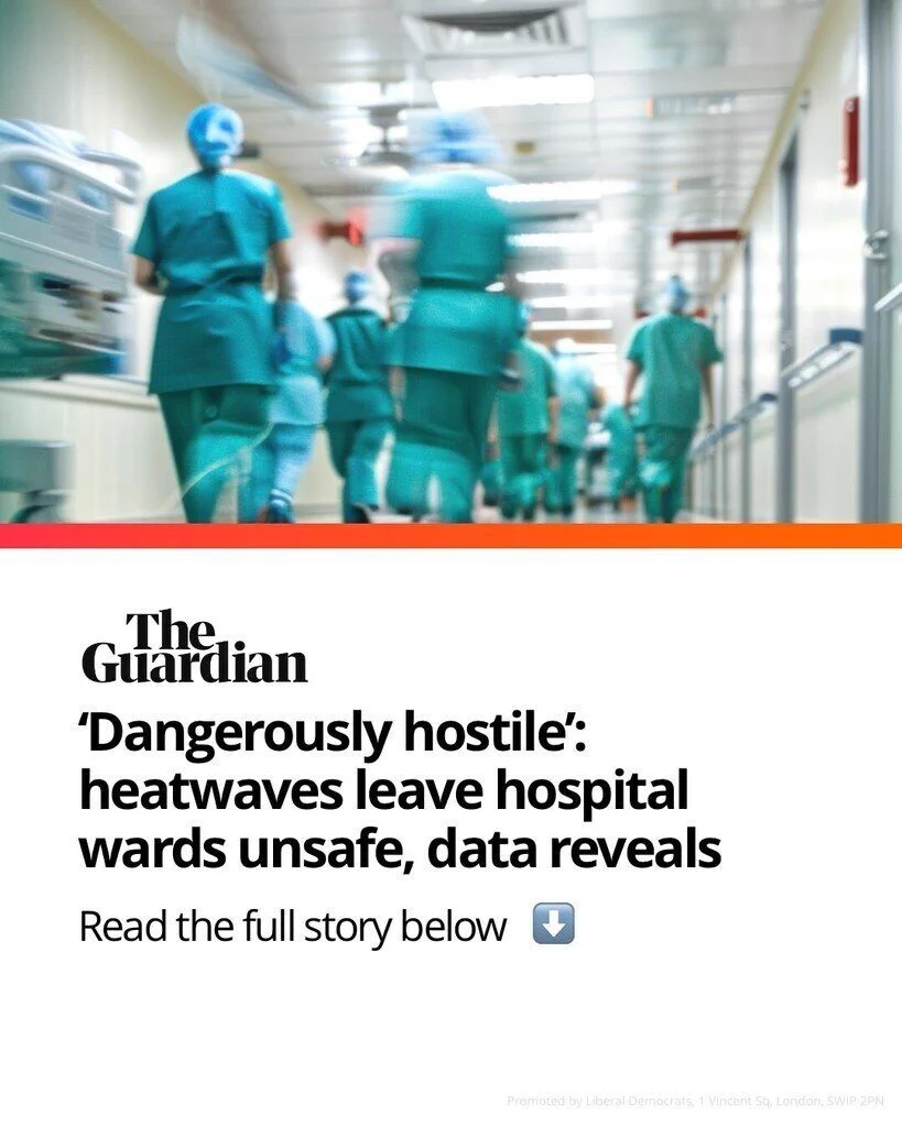 Image of NHS hospital staff walking through a corridor. Below is a Guardian headline reading: “‘Dangerously hostile’: heatwaves leave hospital wards unsafe, data reveals.”