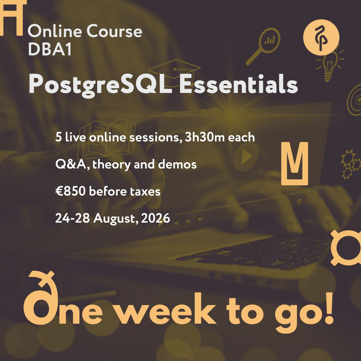 dataegret's tweet photo. One week until PostgreSQL DBA1 begins.

The first step in our three-course DBA track. 
5 live sessions, 3.5h each, taught by practising PostgreSQL experts. 
DBA2 follows in September, DBA3 in November.

https://t.co/vLVMt6gXsc

#PostgreSQL #DBA https://t.co/mubjPdjUYr