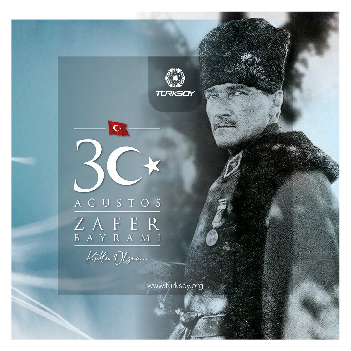 turksoyorg's tweet photo. 🇹🇷 30 Ağustos 1922’de Dumlupınar’da kazanılan Başkomutanlık Meydan Muharebesi, milletimizin bağımsızlık ve özgürlük mücadelesini zafere ulaştıran eşsiz bir kahramanlık destanı olarak tarihimizdeki yerini almıştır.

Gazi Mustafa Kemal Atatürk’ün önderliğinde, kahraman ordumuzun azmi ve milletimizin sarsılmaz iradesiyle kazanılan bu büyük zafer, Türkiye Cumhuriyeti’nin kuruluşuna giden yolu açmış; bağımsızlığımızın ve millî birlik ruhumuzun en güçlü nişanelerinden biri olmuştur.

30 Ağustos Zafer Bayramı vesilesiyle başta Gazi Mustafa Kemal Atatürk ve silah arkadaşları olmak üzere, aziz şehitlerimizi rahmet, kahraman gazilerimizi minnet ve saygıyla anıyoruz.

30 Ağustos Zafer Bayramı kutlu olsun.