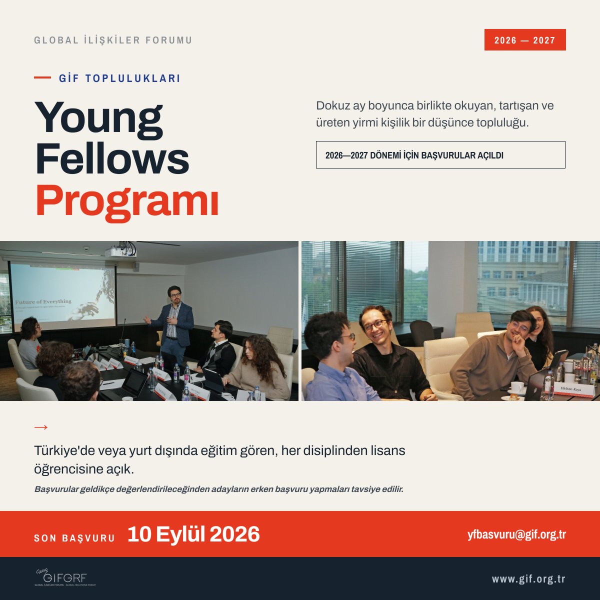 GIFGRF's tweet photo. 📢 GİF Young Fellows Programı 2026-2027 dönemi başvuruları açıldı!

🌍Tema: "Dönüşen Dünyada Güç, Toplum ve Teknoloji" 

🎓 Türkiye'de veya yurt dışında okuyan, 

📚 İdari Bilimler, Sosyal Bilimler, Temel Bilimler, Hukuk, Tıp ve Mühendislik gibi çeşitli fakültelerden lisans öğrencileri başvurabilir.

📅 Son başvuru: 10 Eylül 2026

🔗 https://t.co/g9HhStiHD1

#GİFYoungFellows #GİFToplulukları #GlobalİlişkilerForumu