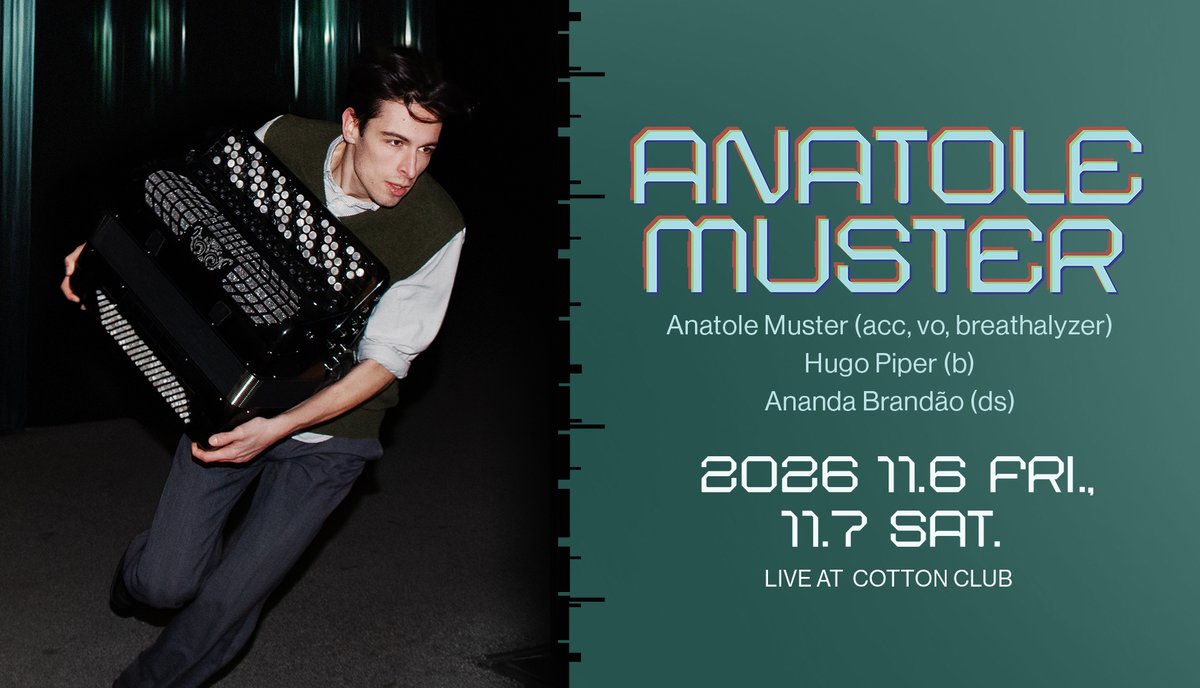 cottonclubjapan's tweet photo. 【明日8/18(火)正午よりWEB予約開始！】
ロンドン発、次世代ジャズを担う鬼才が登場！
アコーディオンで描く色鮮やかなボーダーレス・サウンド

2026 11.6 fri.,11.7 sat.
ANATOLE MUSTER
#アナトール・マスター
▶︎https://t.co/KBUEqew52c https://t.co/B1xOzAZTK4
