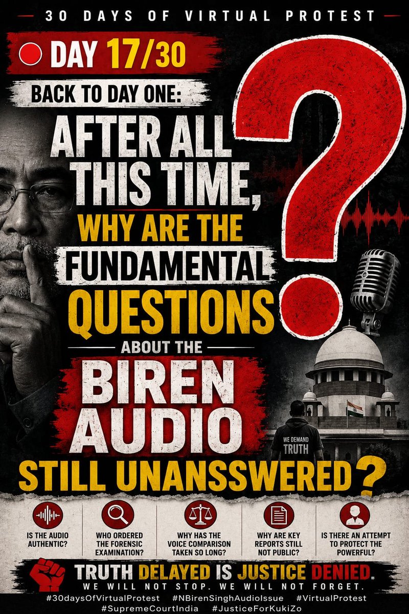 PaulMate6's tweet photo. Day 17/30 
@indSupremeCourt 
Ex-CM N. Biren Singh’s audio has been carefully ignored.

So, what is the next excuse?

For years, questions surrounding the audio have remained unanswered while the matter continues to face delays and uncertainty.

How long will you keep carefully ignoring the truth?

If the audio has nothing to hide, why not allow a transparent, credible examination and let the facts speak for themselves? 

#30daysOfVirtualProtest
#NBirenSinghAudioIssue
#VirtualProtest
#SupremeCourtIndia
#JusticeForKukiZo