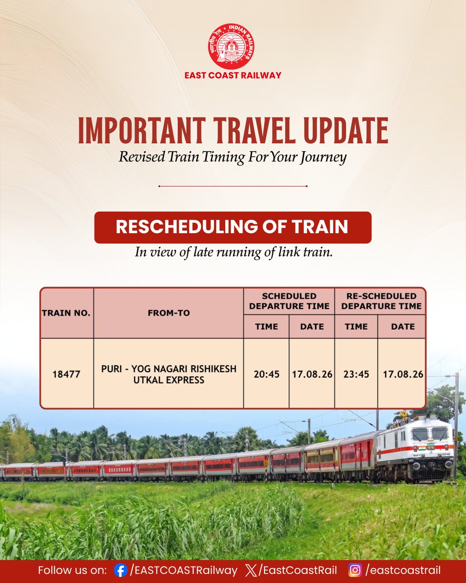 EastCoastRail's tweet photo. Important Travel Update
Train No. 18477 Puri–Yog Nagari Rishikesh Utkal Express has been rescheduled on 17.08.2026 due to the late running of its link train.
#EastCoastRailway #TravelUpdate #TrainRescheduling #IndianRailways #ECoRupdate @RailMinIndia https://t.co/c85otsqREZ