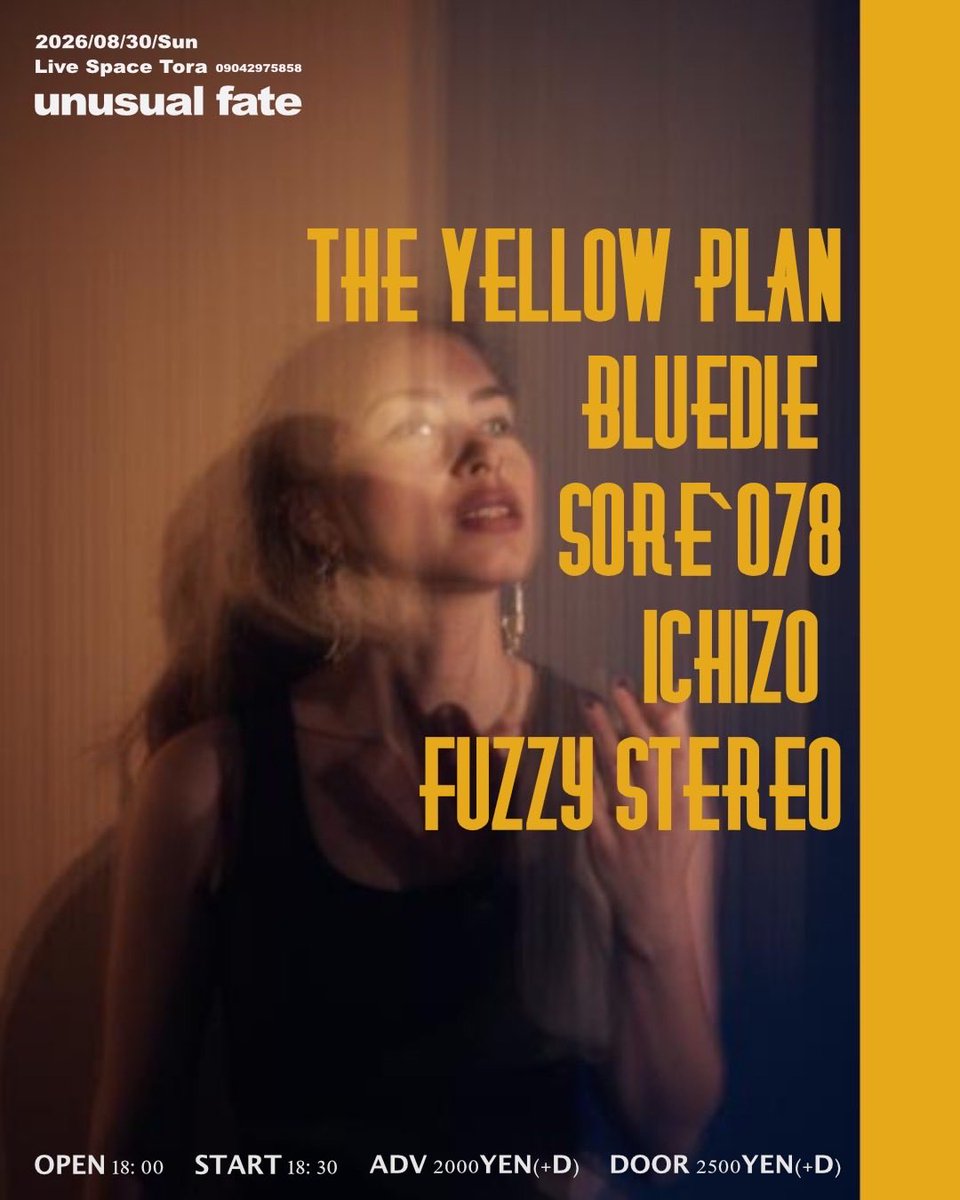 TheYellowplan's tweet photo. 2026.8.30（sun） 
Livespace-tora @ProjectSannwa 

［unusual fate］

fuzzy stereo
ichizo
sore'078
Bluedie
The Yellow plan 19:10〜👀

open 18:00 start 18:30
adv ¥2000 door ¥2500（＋1D🍻） https://t.co/BFWySboxsZ