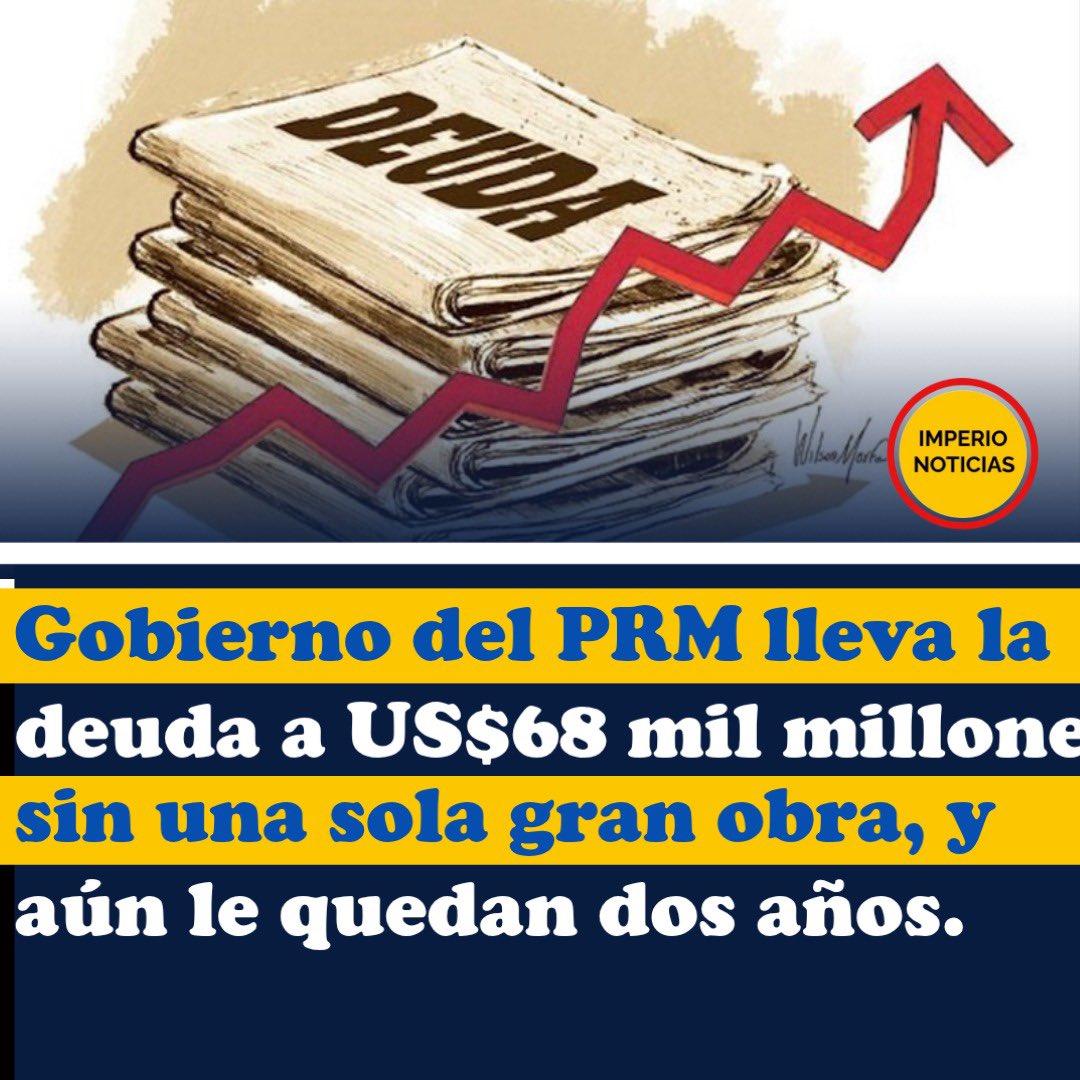 DanteCucurulo's tweet photo. Hoy no existe una sola obra de gran impacto y, aun así, el Gobierno del PRM ha llevado la deuda a 68 mil millones, cuando aún le faltan dos años. https://t.co/1V2wVfOjB0