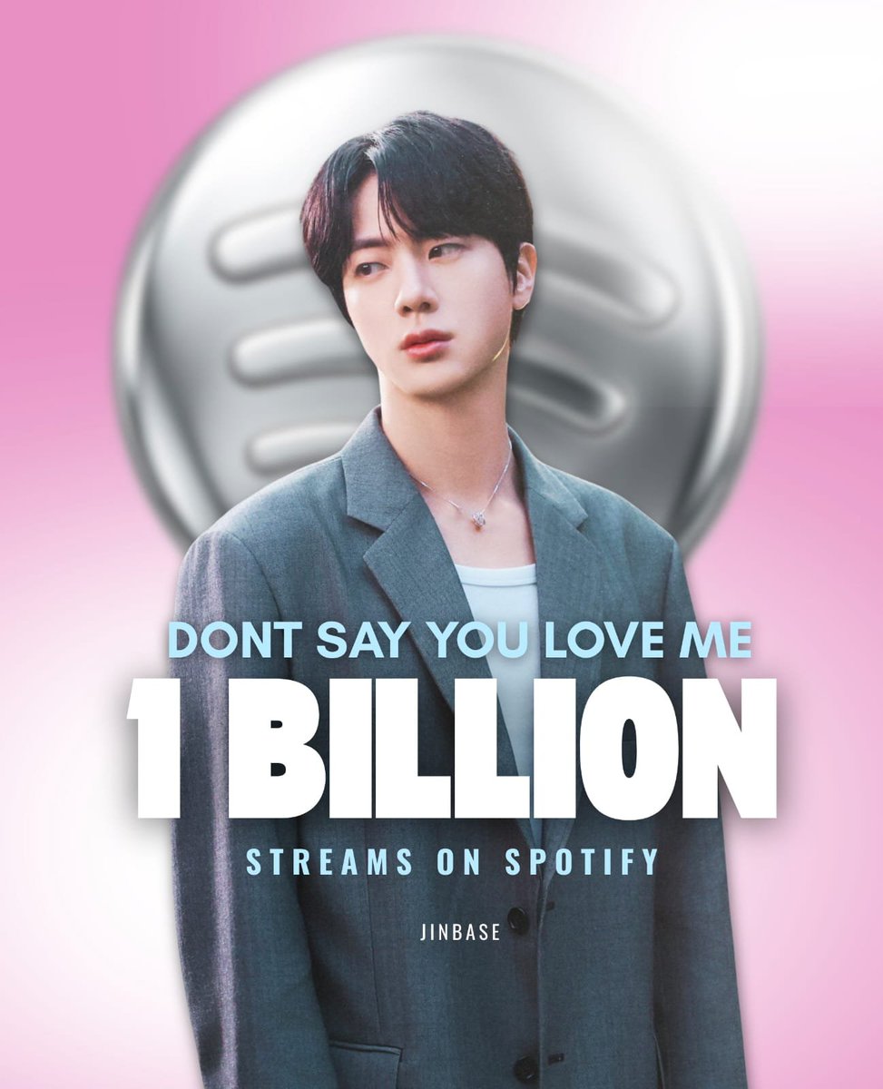 JinBase_'s tweet photo. FINALLY!!🎉

DONT SAY YOU LOVE ME by #jin which released in May 2025, now surpassed 1.000.000.000 (Billion) Streams on Spotify since the song released! 

This milestone adds to Kim Seokjin’s accomplishments as a solo artist, both in South Korea and globally.

CONGRATULATIONS, KIM SEOKJIN! So proud of you! And here’s hoping the 1B plaque is in your hands soon #jin 😍🥰 Please Keep Streaming for all Jin songs forward! Thank you for your hardworks❤️

DONT SAY YOU LOVE ME 1B
CONGRATULATIONS JIN
#DSYLM1BSpotify 
#JIN1BILLION