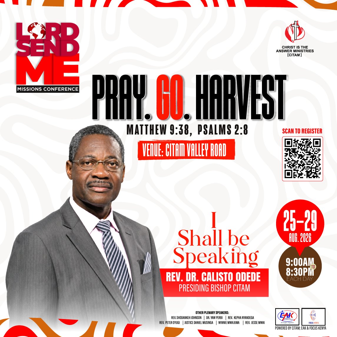 CITAMKE's tweet photo. REV. DR. CALISTO ODEDE WILL BE SPEAKING
Date: 25th- 29th August 2026🗓
Register on the link below:
https://t.co/qSk9SE2Btw
Register using the link above... and see you there🤝💯
#sendmeconference2026
#IamCITAM
#IsAnythingTooHardForTheLord https://t.co/h7BhNwcEbz