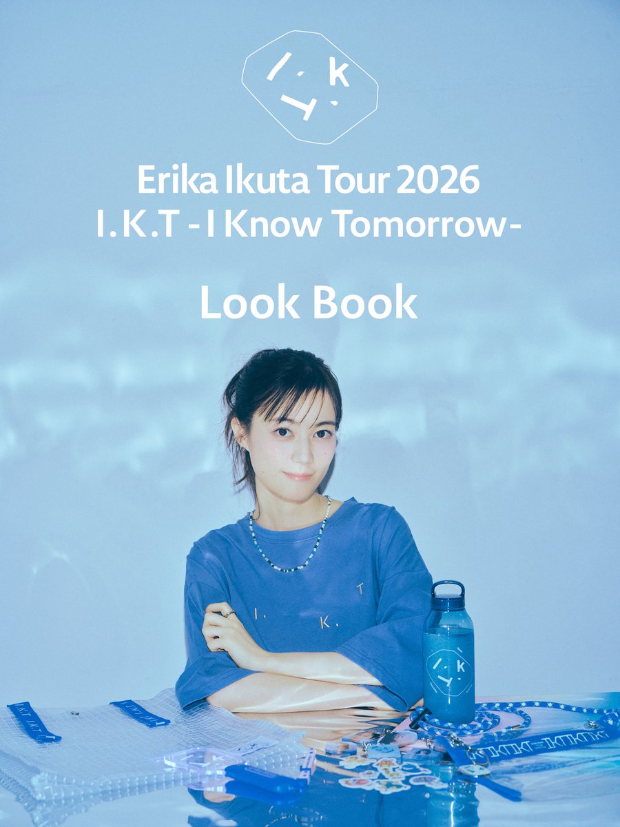ikuta_staff's tweet photo. Erika Ikuta Tour 2026 『I.K.T』
~I Know Tomorrow~

💎Look Book💎
🔗https://t.co/EAhPblA9g7

🗓️schedule
🔗 https://t.co/rEtDBzRZ7y

#ikutour 
#IKT https://t.co/72M4FVyRIy