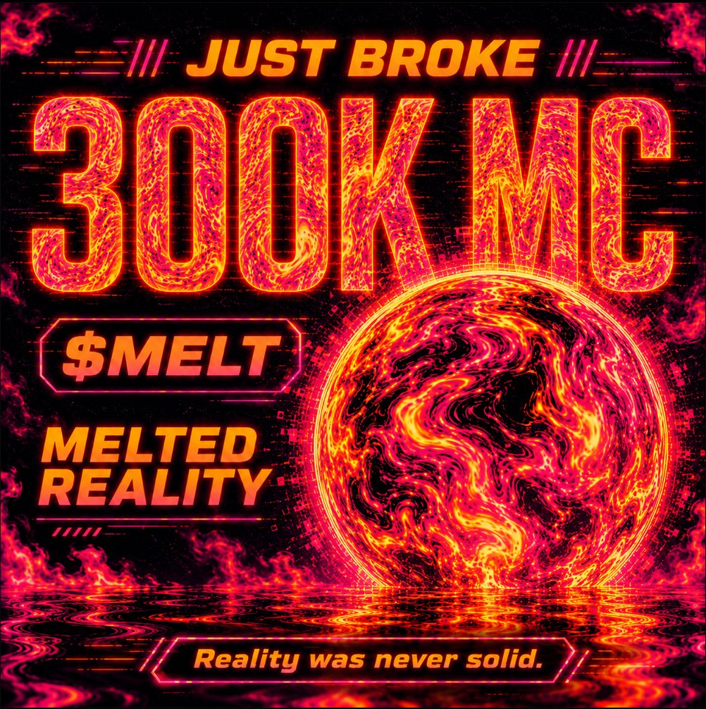 MELTDEV_SOL's tweet photo. 🌀 $MELT JUST BROKE $300K MC

The distortion keeps expanding.
300K market cap is officially broken and MELTED REALITY is only getting stronger.
No stopping the signal now.

#MELT #MeltedReality #Memecoin #Crypto https://t.co/WOSyxIRIpy