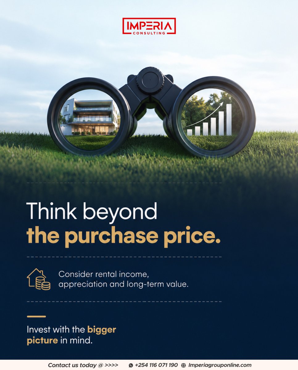 ImperiaC_'s tweet photo. The purchase price is only the beginning. Consider rental income, appreciation and long-term value when evaluating your investment.

Think beyond the price tag. Invest with the bigger picture in mind.

+254 116 071 190 | https://t.co/7Pdx3mScXx

#ImperiaConsulting https://t.co/kV53OBuyBD