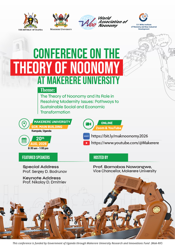 EdBbaale's tweet photo. I invite you to the conference this Thursday, at Main Building, @Makerere
Prof. Nikolay will deliver the keynote address on The Theory of Noonomy and its Role in Resolving Modernity: Pathways to Sustainable Social and Economic Transformation.
We look forward to your participation https://t.co/1k1NT0FWHD