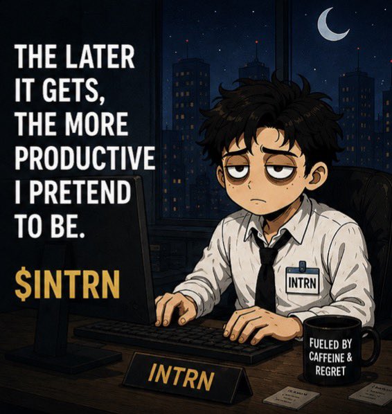 UnpaidInternSOL's tweet photo. 🌙 The city sleeps.
The intern pretends.
Productivity mode: 7% real, 93% caffeine.

$INTRN

#INTRN #UnpaidIntern #LateNights #PretendToBeProductive #Solana #memecoin #crypto https://t.co/A26Gv01BNC