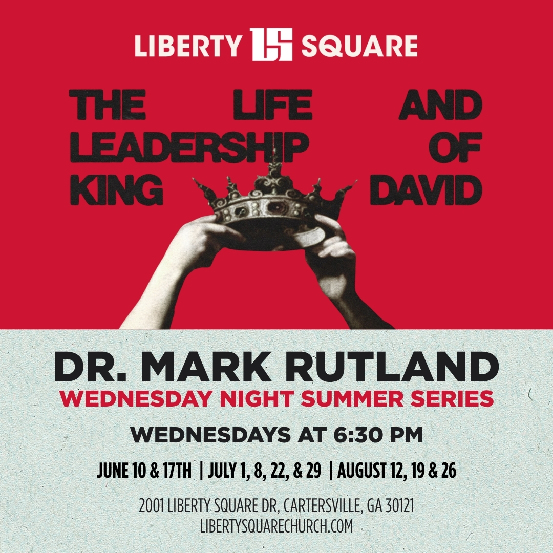 DrMarkRutland's tweet photo. Join Dr. Mark Rutland this summer at Liberty Square for a special Wednesday Night Summer Series: The Life and Leadership of King David.

This powerful series will explore the victories, failures, calling, character, and leadership lessons found in the life of David. Make plans to attend and invite someone to join you!

Wednesdays at 6:30 PM
June 10 & 17
July 1, 8, 22 & 29
August 12, 19 & 26

Liberty Square
2001 Liberty Square Dr.
Cartersville, GA 30121

Learn more at https://t.co/xMy1uGseWf

#GlobalServants #DrMarkRutland #LibertySquare #KingDavid #Leadership #BibleTeaching #WednesdayNight #CartersvilleGA #Faith #ChristianLeadership