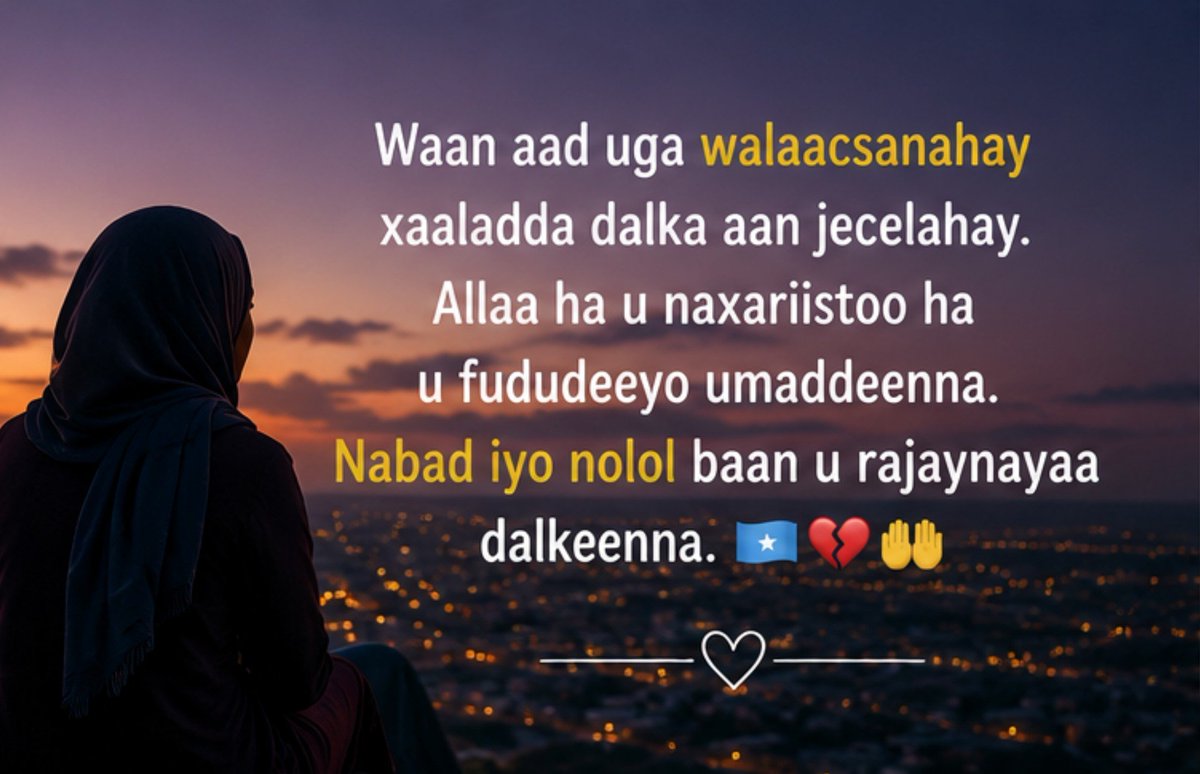NawaalAweys0's tweet photo. Ilaahow, nabad iyo xasillooni nagu gallad. 🇸🇴🤲❤️#Somalia 🇸🇴 #Somali #Nabad #Amni #NabadIyoNolol #SomaliaPeace #SomaliaStrong #DucadaSomalia 🤲❤️ https://t.co/p840ycqtp7