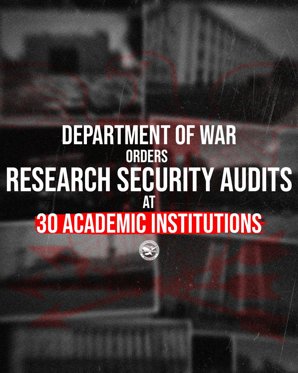DoWCTO's tweet photo. The @DeptofWar officially directed 30 domestic academic institutions to conduct immediate, comprehensive audits of their academic, financial and research collaborations with foreign entities of concern.

These audit notifications address active institutional ties and collaborations with foreign entities identified under Section 1286 of the FY19 NDAA, as well as organizations associated with rebranded Confucius Institutes.

Institutions are required to report their findings and actions directly to the Department of War no later than August 31, 2026.