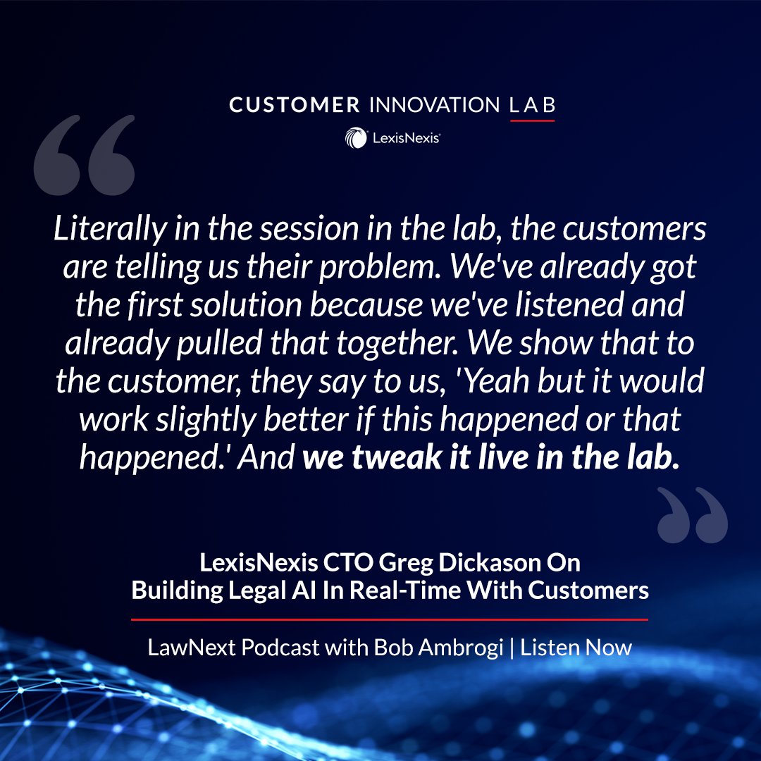 LexisNexis's tweet photo. Customer feedback is the core of the process at the Customer Innovation Lab. On LawNext, Greg Dickason and Bob Ambrogi discuss how customers help shape legal AI alongside engineers and how validated prototypes can progress toward Lexis+ with Protégé. https://t.co/D2GJCiio9x https://t.co/3bnjNp24Y9