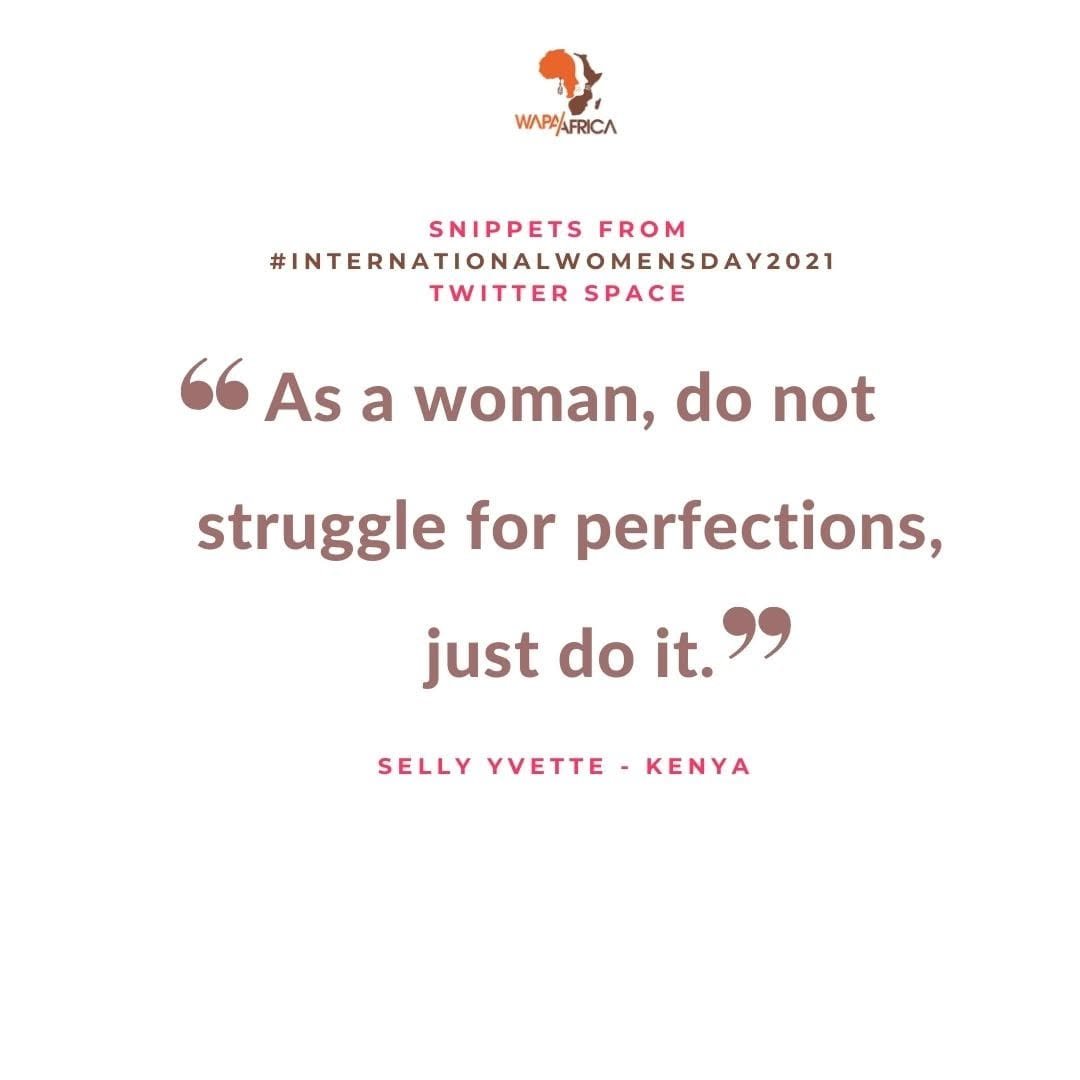 WapaAfrica's tweet photo. Our #MondayMotivation is drawn from this quote from @SYvvette on #WomenDay 2021.
Stop struggling for perfection. Implement that idea.
Just Do It.
#wapatribe #MondayInspiration #Adolescents #Youngpeople https://t.co/bvtPZma8eK