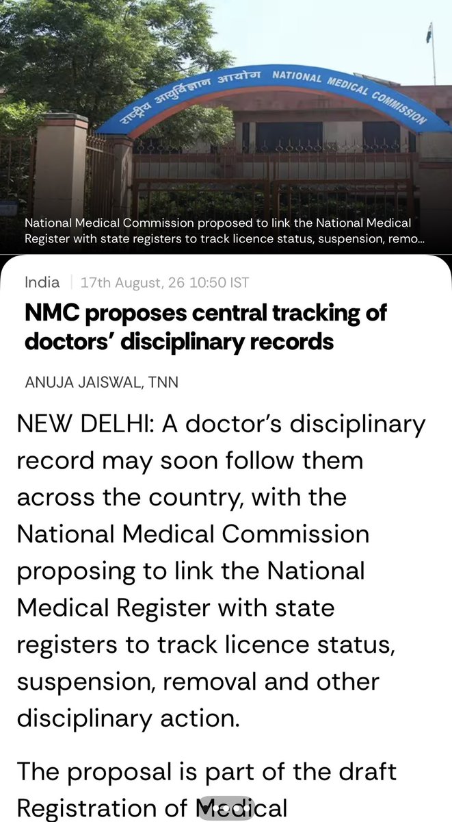 AnujaJaiswalTOI's tweet photo. A doctor’s #disciplinary #record may soon follow them across the country, with the National Medical Commission (@NMC_BHARAT) proposing to link the National Medical Register with state registers to track #licencestatus, #suspension, #removal and other disciplinary action. The proposal is part of the draft Registration of Medical Practitioners and Licence to Practice Medicine (Amendment) Regulations, 2026, published on August 11. The NMR will serve as a #centralrepository of #doctors’ registration details and disciplinary orders issued by State Medical Councils, NMC or its Ethics and Medical Registration Board (EMRB).
The NMR will record whether a doctor’s licence is active or inactive, along with details of disciplinary action. NMC and EMRB will also be able to seek records from State Medical Councils and monitor compliance. @timesofindia @MoHFW_INDIA