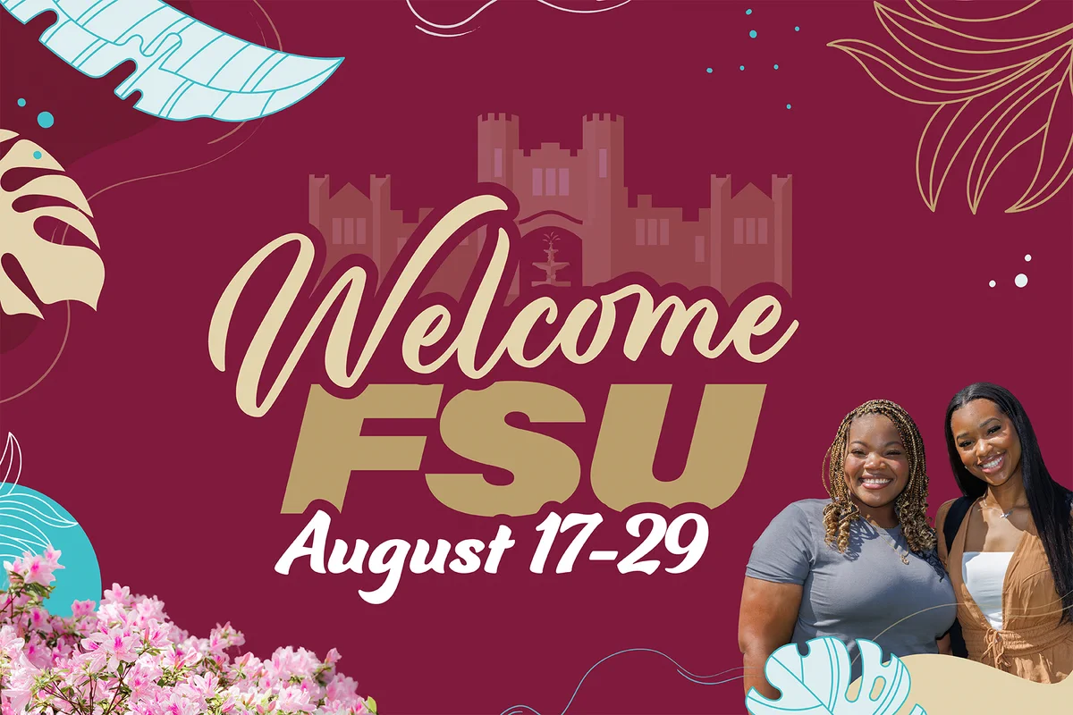 Graphic with a garnet background featuring the text "Welcome FSU August 17-29" in gold and white script over a faint outline of the Westcott Building. Two smiling students stand on the right, framed by pink azaleas and illustrated tropical leaf accents.