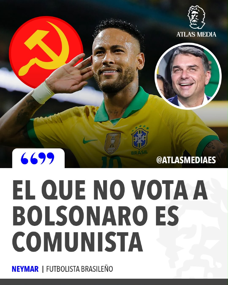 atlasmediaes's tweet photo. 🇧🇷 | ÚLTIMO MOMENTO: Neymar "El que no vote a Bolsonaro es comunista". https://t.co/pO6LoV9bcr