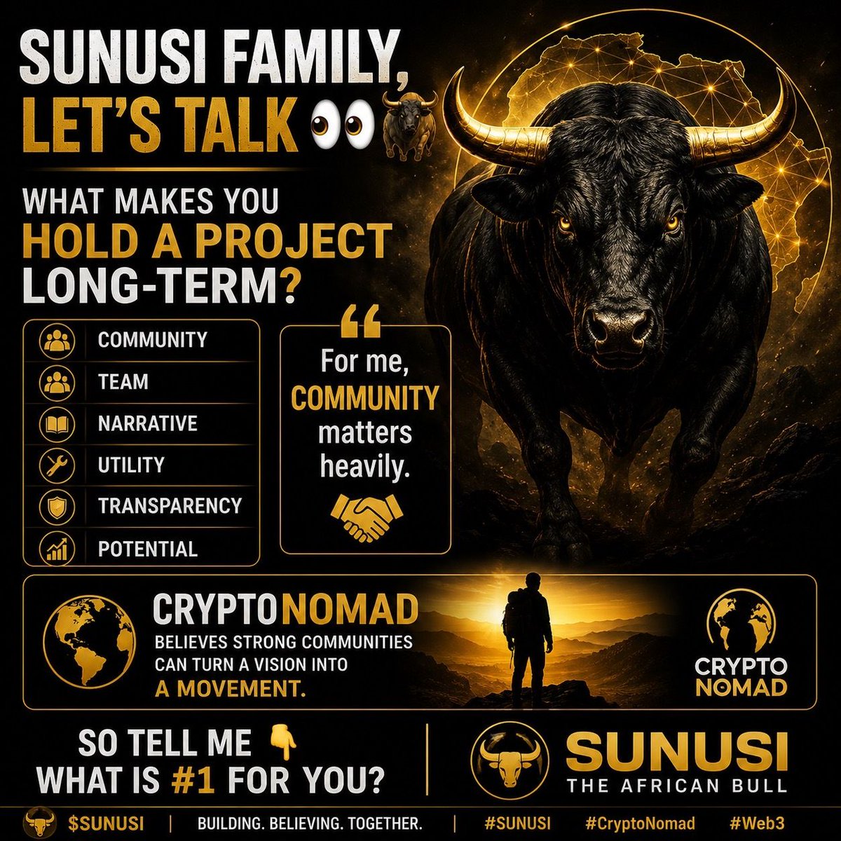 NomadWeb3X's tweet photo. 🐂 SUNUSI FAMILY, LET’S TALK 👀🔥

What makes YOU hold a project long-term?

🔹 Community 🤝
🔹 Team 👥
🔹 Strong Narrative 📖
🔹 Utility 🛠️
🔹 Transparency 🔍
🔹 Long-term Potential 🚀

For me, COMMUNITY matters heavily. 🤝🌍

A strong community doesn’t just support a project…

It can turn a vision into a MOVEMENT. 🔥

That’s what CryptoNomad believes in. 🌍

So tell me 👇
What is #1 for YOU? 👀🐂

#SUNUSI #CryptoNomad #Web3 #TheAfricanBull