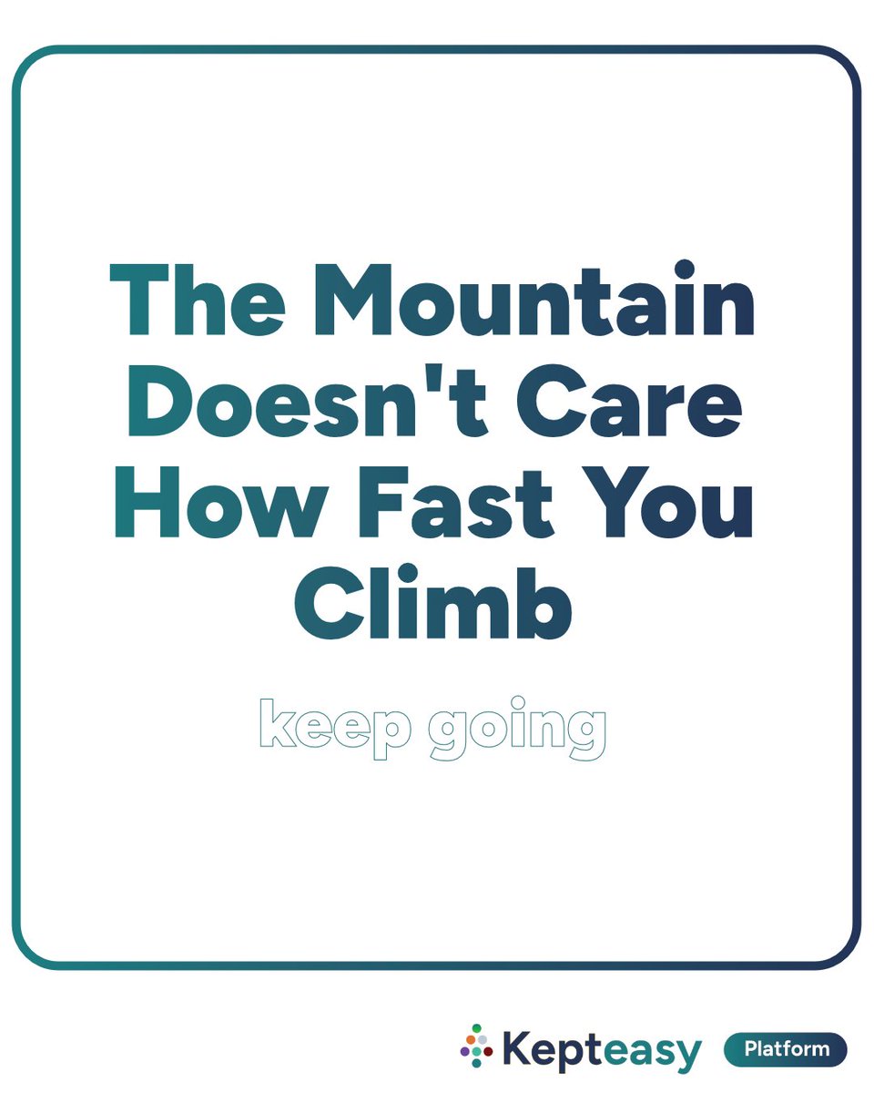 kepteasy's tweet photo. Some things are not meant to be conquered quickly.
They're meant to be climbed.
One step.
Then another.
Then another.
The summit doesn't care how long it took you to get there.
#MondayMotivation #Kepteasy #KepteasyPlatform #Mindset #Philosopy https://t.co/LCQvhi9kdj