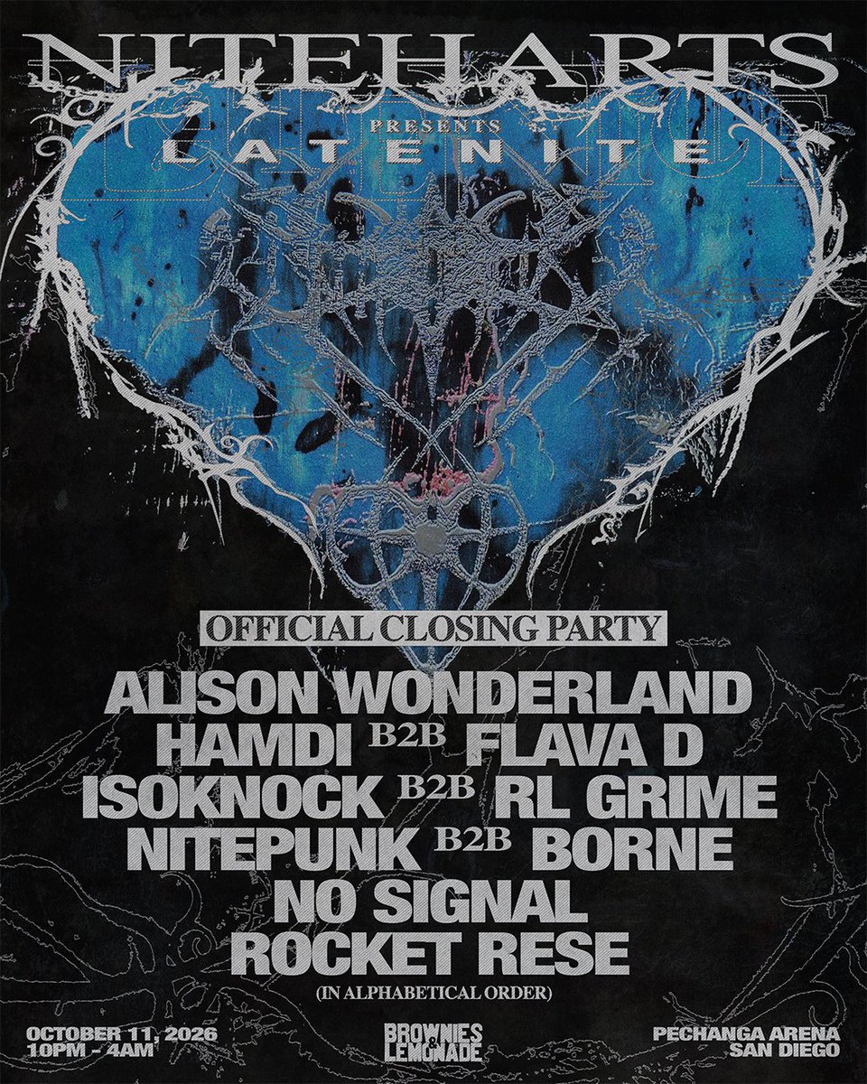 TeamBandL's tweet photo. ANNOUNCING NITEHARTS: LATENITE
OFFICIAL CLOSING PARTY 
OCT 11, 2026
PECHANGA ARENA

WITH:
ALISON WONDERLAND
HAMDI B2B FLAVA D
ISOKNOCK B2B RL GRIME
NITEPUNK B2B BORNE
NO SIGNAL (FROSTTOP X REMK)
ROCKET RESE

PRESALE: 8/20 @ 10 AM PT
ON SALE: 8/21 @ 10AM PT
LINK IN BIO
@niteharts https://t.co/MLJd1cxKPw