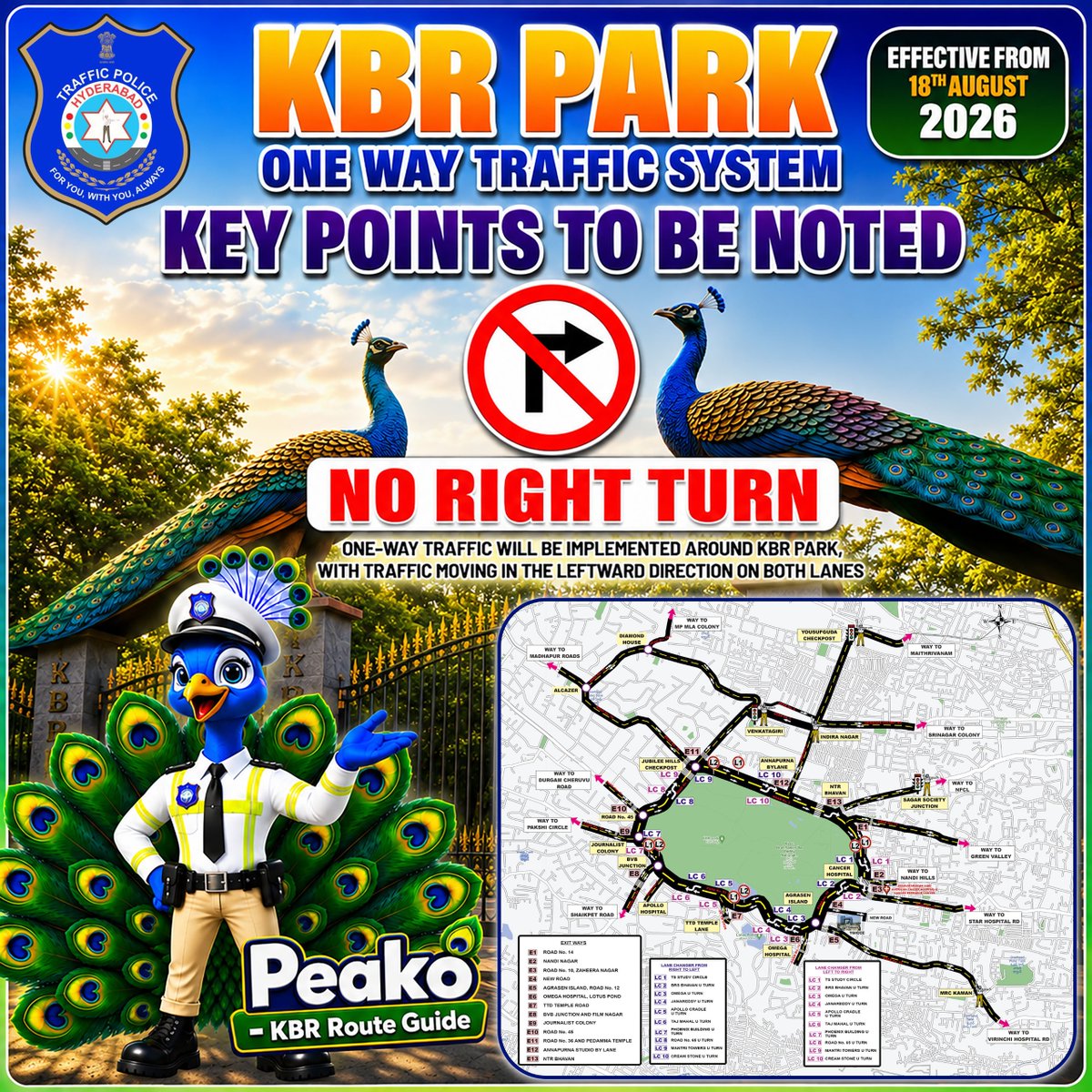 HYDTP's tweet photo. #HYDTPinfo
🚨 KBR PARK – ONE-WAY TRAFFIC SYSTEM 🚨
The One-Way Traffic System around KBR Park will be implemented with effect from 18th August 2026 to facilitate smoother and safer movement of vehicles.

📌 Key Points to Note:
🔄 Clockwise one-way traffic movement will be implemented around KBR Park.

🚫 No Right Turns will be permitted at designated locations.

↩️ No U-Turns will be allowed within the one-way system.

🔀 Lane-change points will be provided at designated locations to facilitate movement between Lane 1 and Lane 2.

🗺️ Commuters are requested to carefully study the KBR Route Guide and follow the traffic signs and directions of Traffic Police personnel deployed on the route.

🙏 The new system may take some time to settle. Commuters are requested to plan their journeys in advance, use alternate routes wherever possible, and cooperate with us.

For smoother traffic. For safer roads. For a better Hyderabad.
#KBRPark #OneWayTraffic #TrafficAdvisory #HyderabadTraffic  #TrafficManagement #RoadSafety