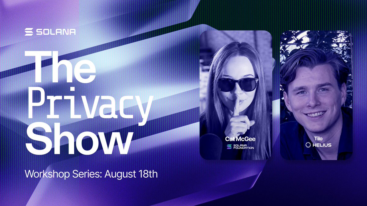 solana's tweet photo. The Privacy Show: Workshop Series? 

Tomorrow: @tilo_cpn from @Helius will guide @catmcgee and her AI agent through building an app on Helius' new privacy protocol.

Watch the livestream on @solana_devs @ 10 AM ET, August 18th https://t.co/jzHmINRAwa