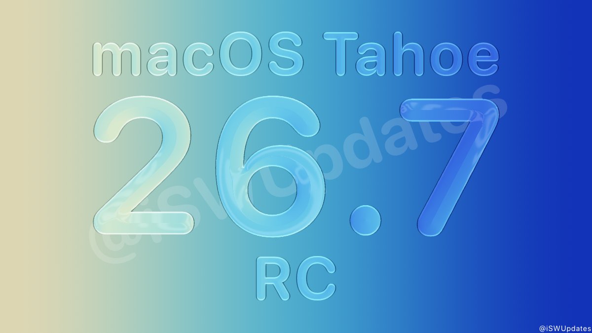 iSWUpdates's tweet photo. macOS Tahoe 26.7 Release Candidate (25G220) has been released to registered developers. #macOS267 #macOS267RC https://t.co/w2cpzpJPAE