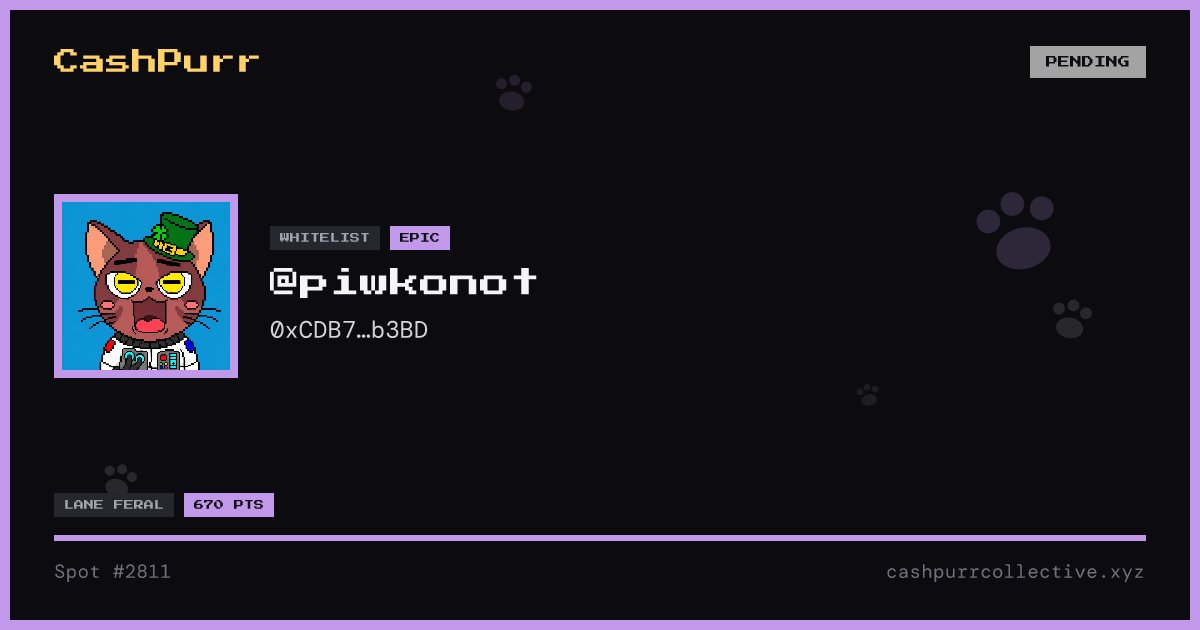 piwkonot's tweet photo. Purrlist card No. 2811 — issued to @piwkonot.

Feral lane · 3 mint allocation
670 points banked

5,555 cats on Robinhood Chain. Stake them, earn pSTOCKS, play the arcade in USDG.

#CashPurr #Purrlist https://t.co/3X7MhMCPi5 https://t.co/FJKqhZ1Rvs