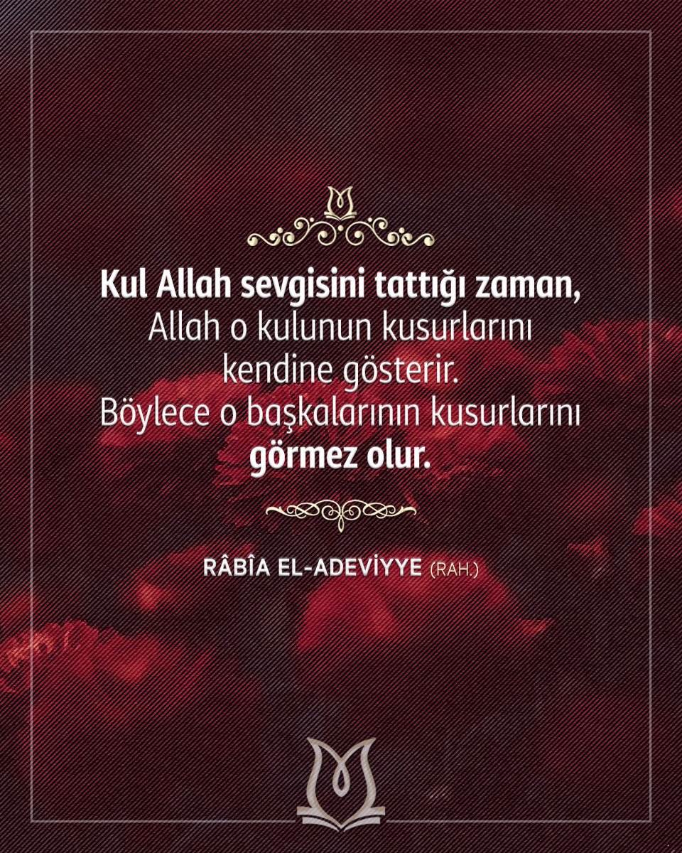 Muhabbet_Pinari's tweet photo. Kul Allah sevgisini tattığı zaman, Allah o kulunun kusurlarını kendine gösterir. Böylece o başkalarının kusurlarını görmez olur.

Râbîa el-Adeviyye (rah.) https://t.co/jCeHoTPbXq