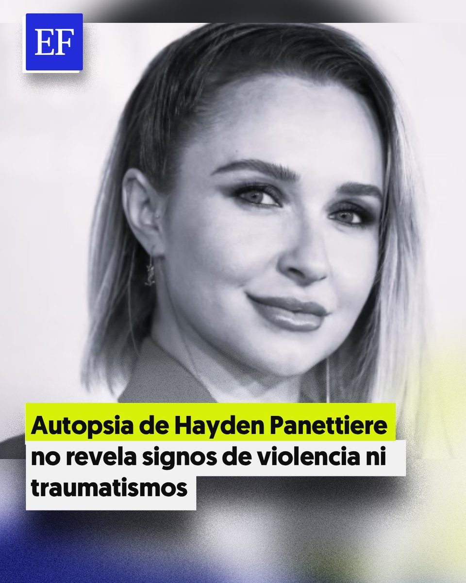 ElFinanciero_Mx's tweet photo. La autopsia preliminar de Hayden Panettiere, quien murió a los 36 años, descartó signos de violencia o criminalidad. https://t.co/5YMteAuxdD https://t.co/mK92WYlBFb